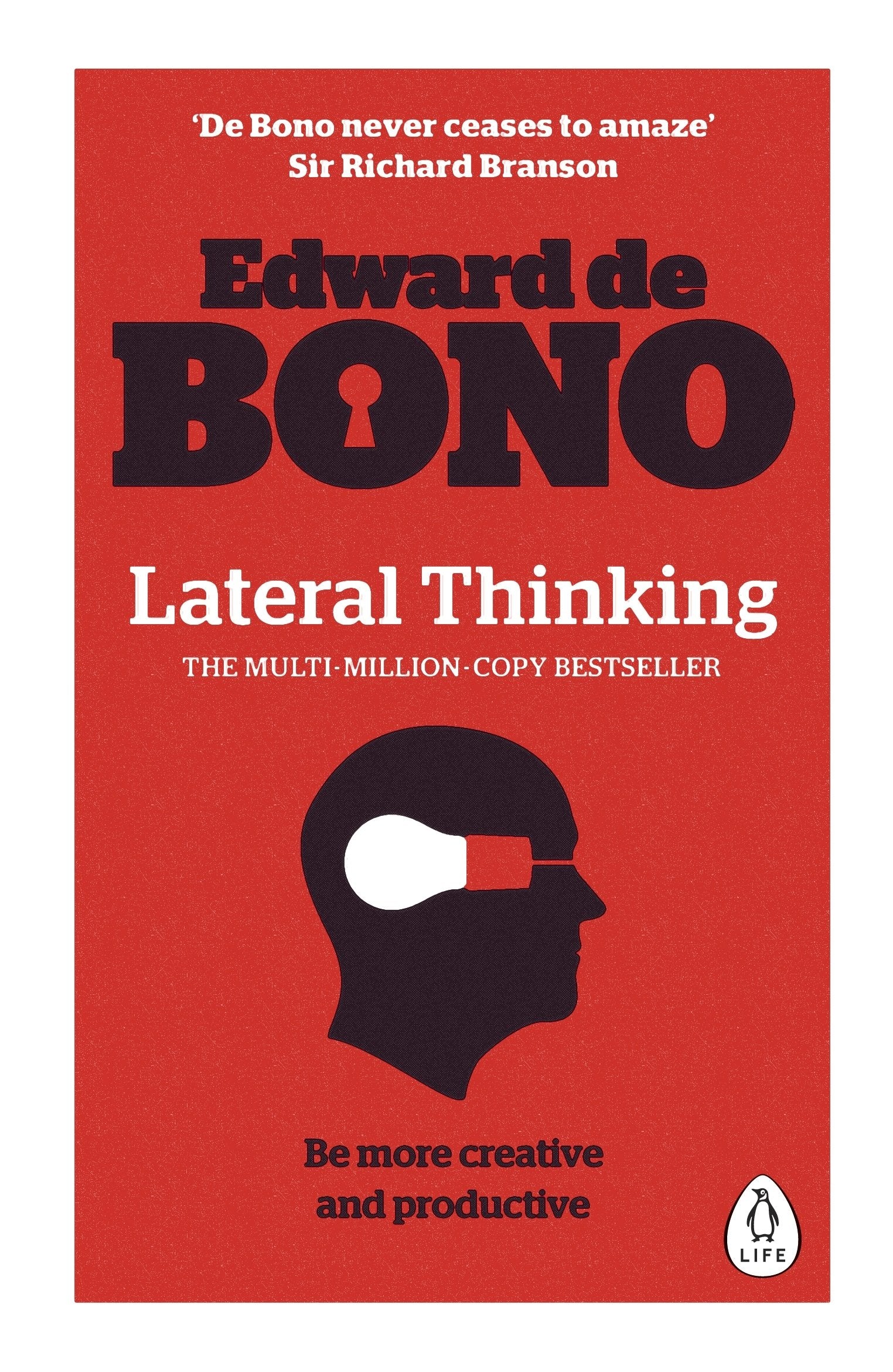 Lateral Thinking: A Textbook of Creativity Business, Finance & Career