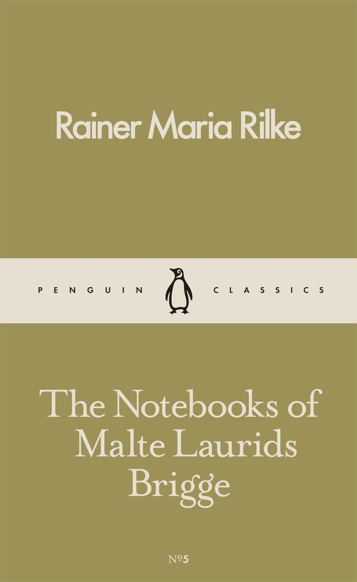 The Notebooks of Malte Laurids Brigge: Rainer Maria Rilke (Pocket Penguins) Classics
