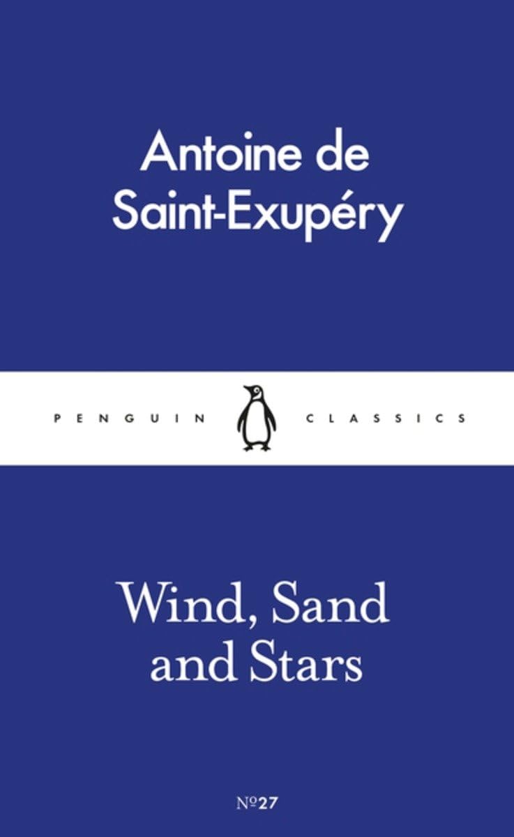 Wind, Sand and Stars: Antoine De Saint-Exupéry (Pocket Penguins) Classics