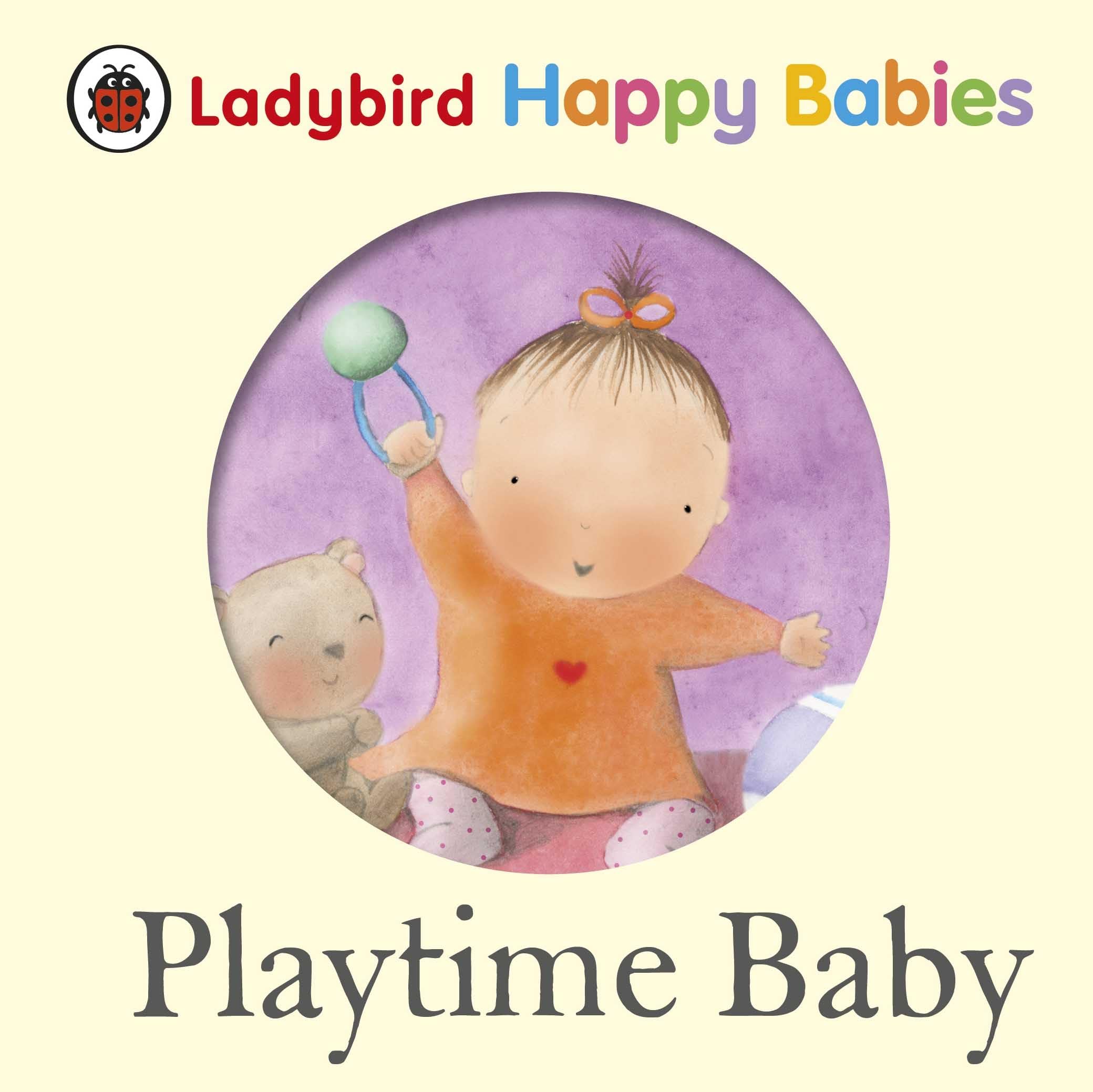 Ladybird Happy Babies: Playtime Baby book