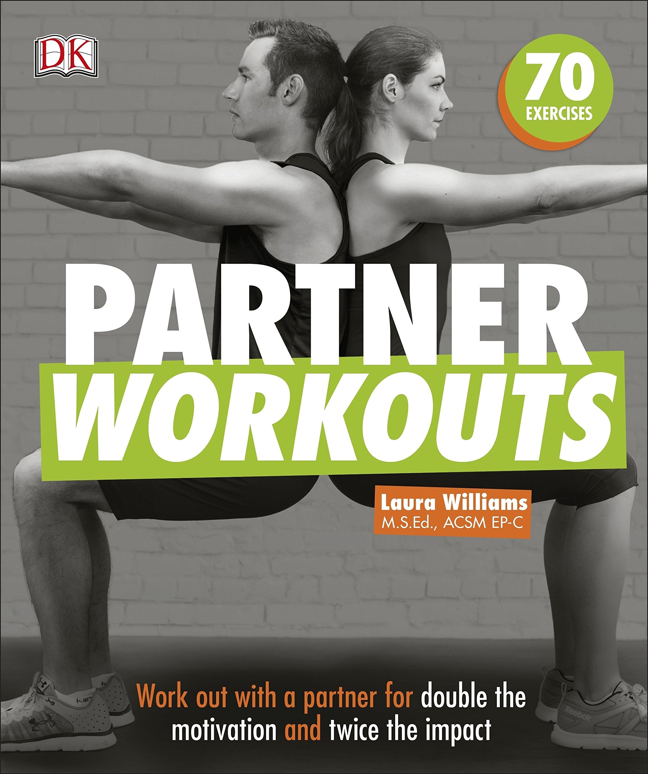 Partner Workouts: Work out with a partner for double the motivation and twice the impact Health, Nutrition & Fitness