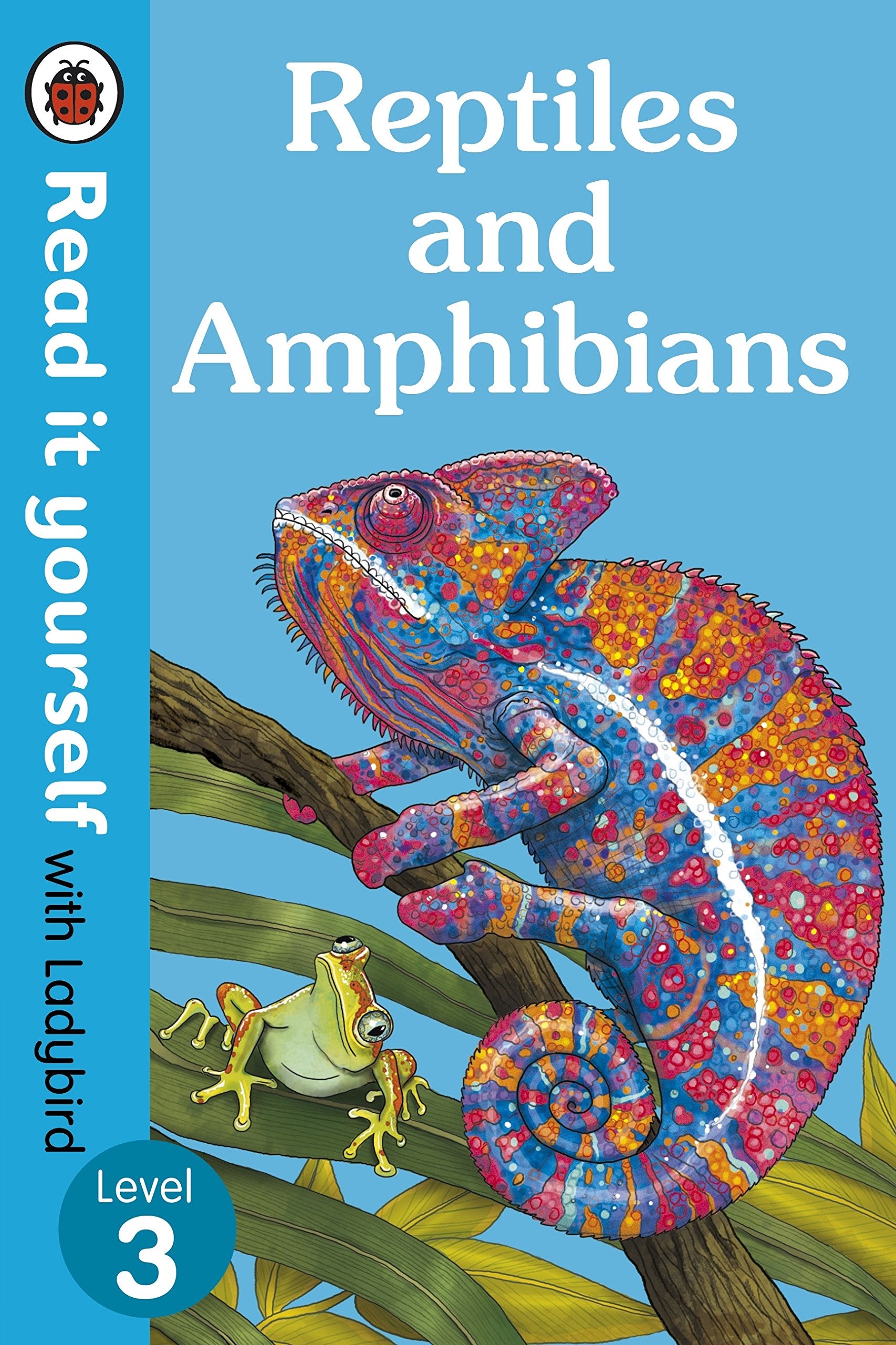 Reptiles and Amphibians – Read It Yourself with Ladybird Level 3 Novels & Short Stories