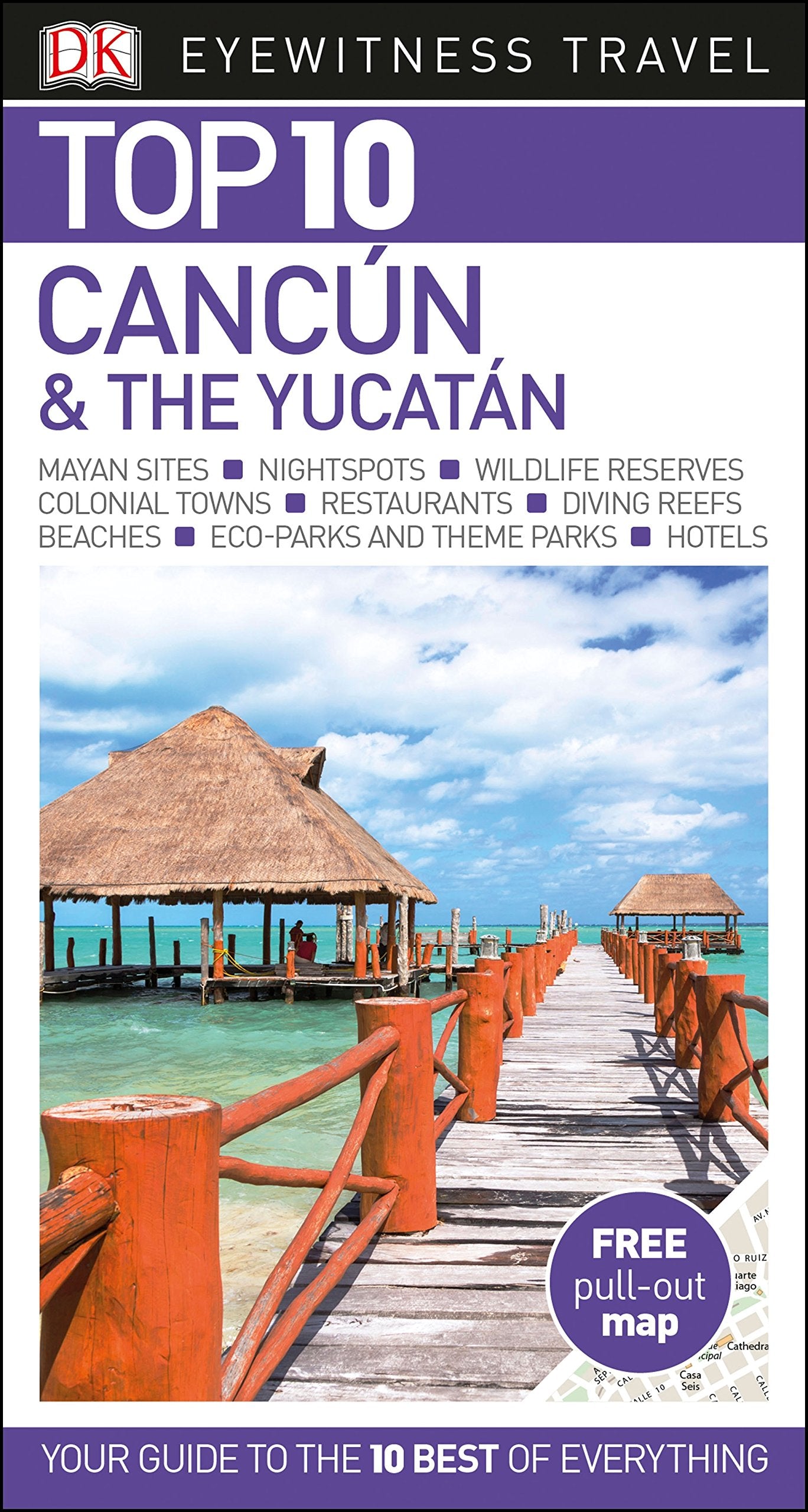 Top 10 Cancún and the Yucatán: DK Eyewitness Top 10 Travel Guide 2017 (DK Eyewitness Travel Guide) Leisure, Home & Garden