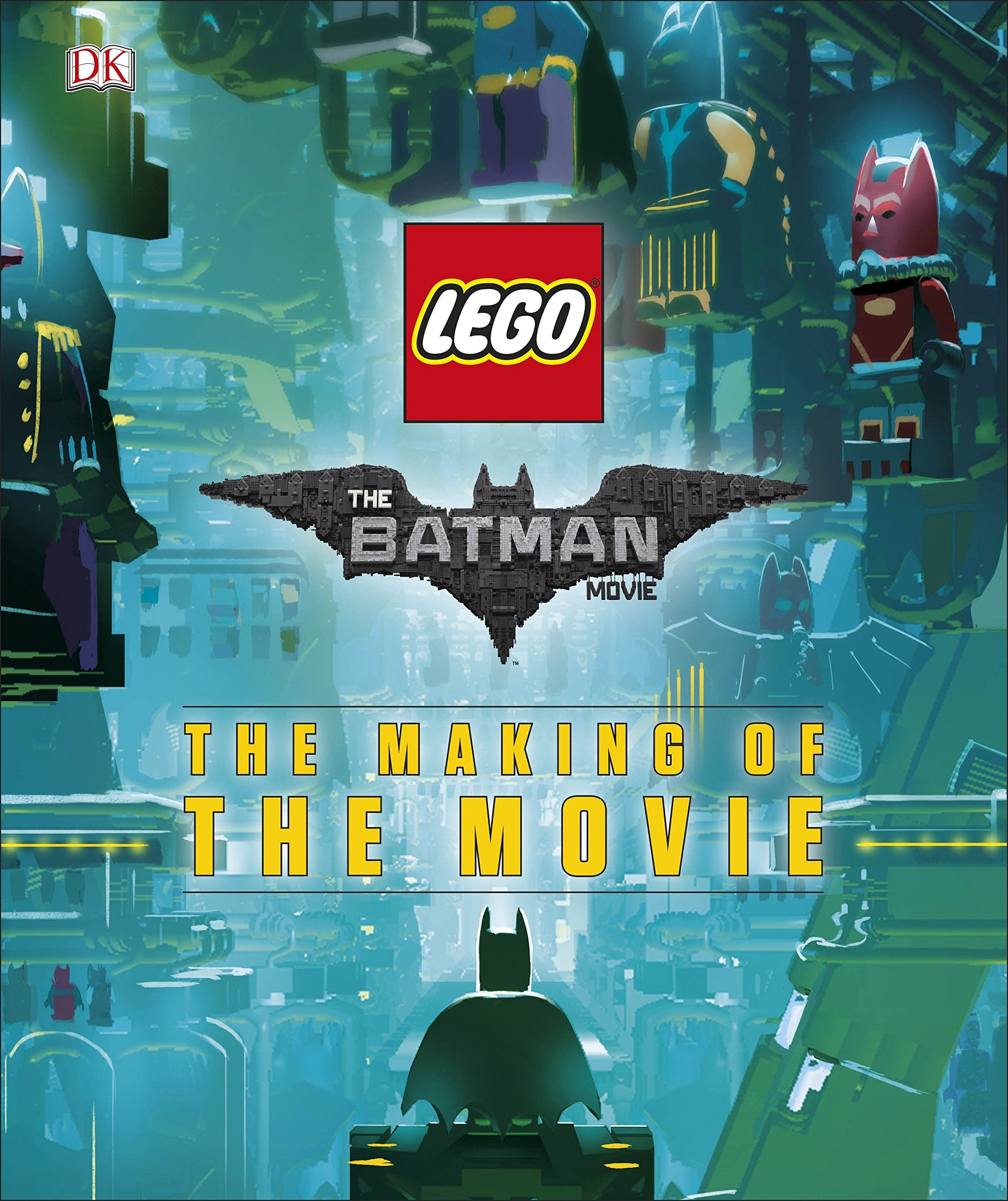 The LEGO® BATMAN MOVIE The Making of the Movie Non-fiction