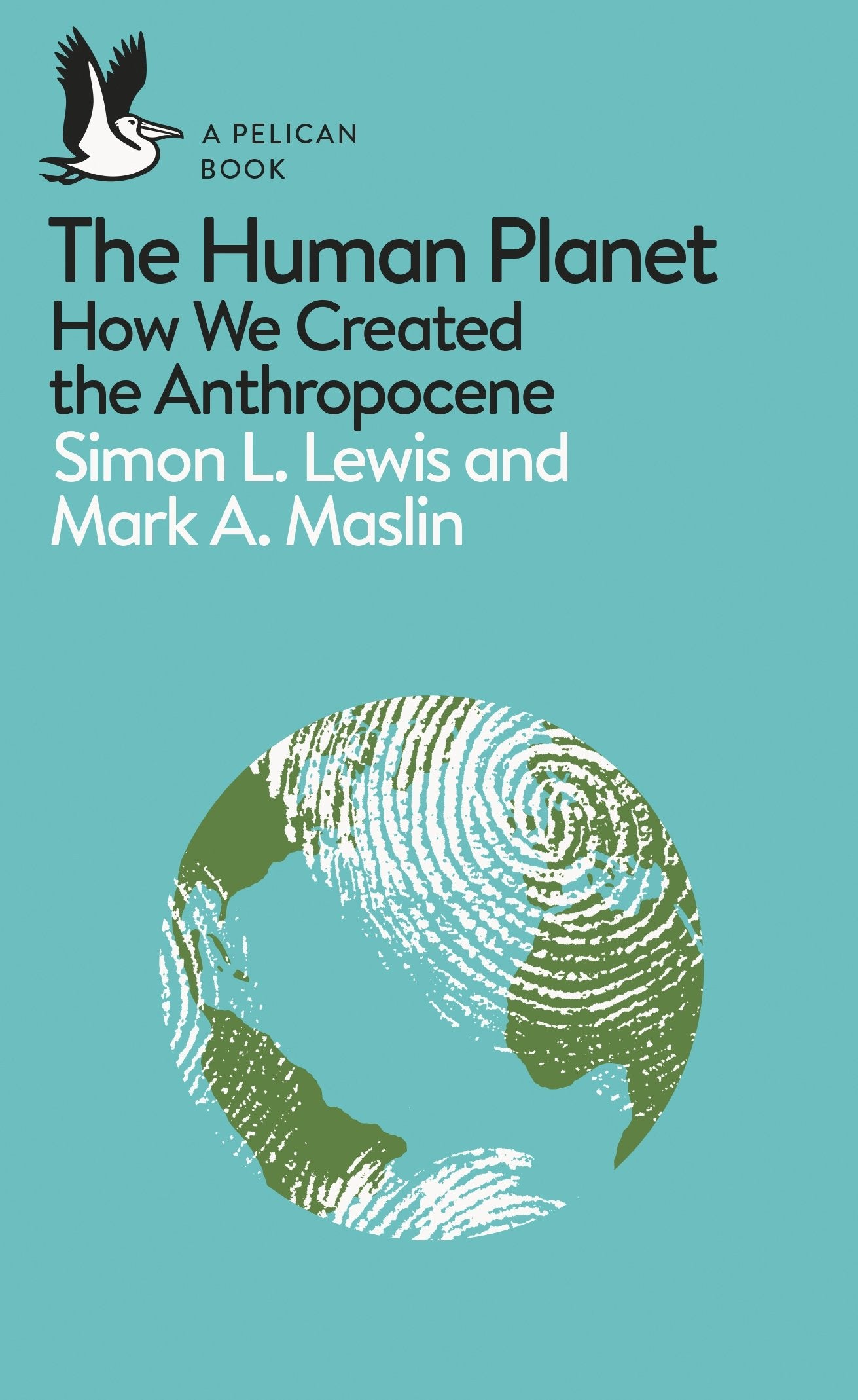 The Human Planet: How We Created the Anthropocene (Pelican Books) Mathematics