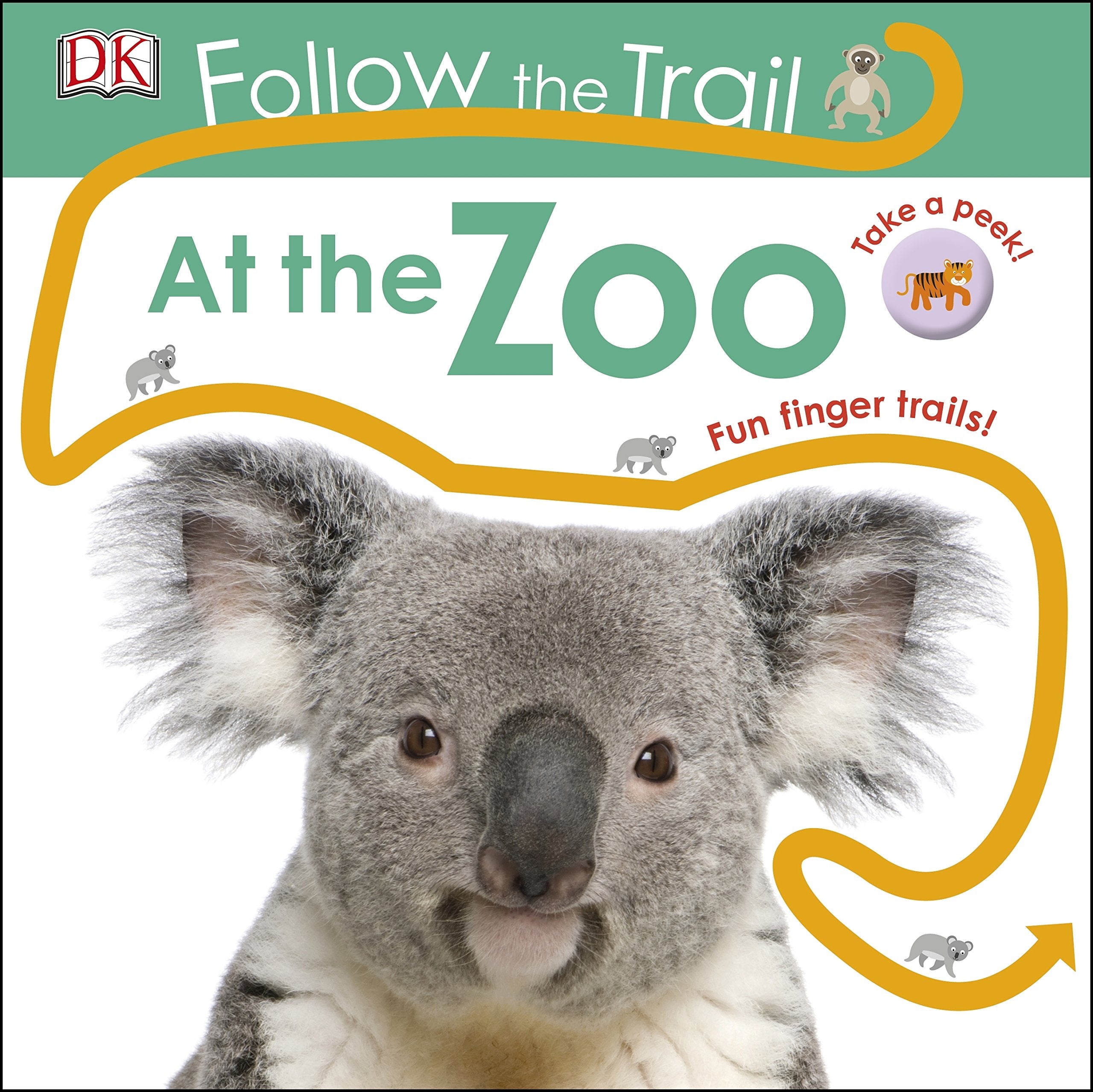 Follow the Trail At the Zoo: Take a Peek! Fun Finger Trails! book
