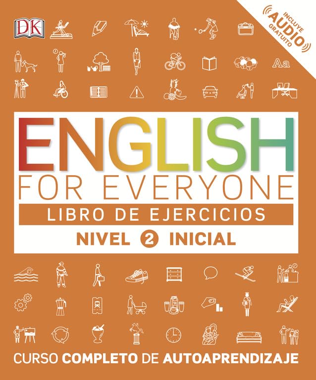 English for Everyone - Libro de ejercicios (nivel 2 Inicial: Curso completo de autoaprendizaje (Aprender inglés) Foreign Languages ​​& Dictionaries