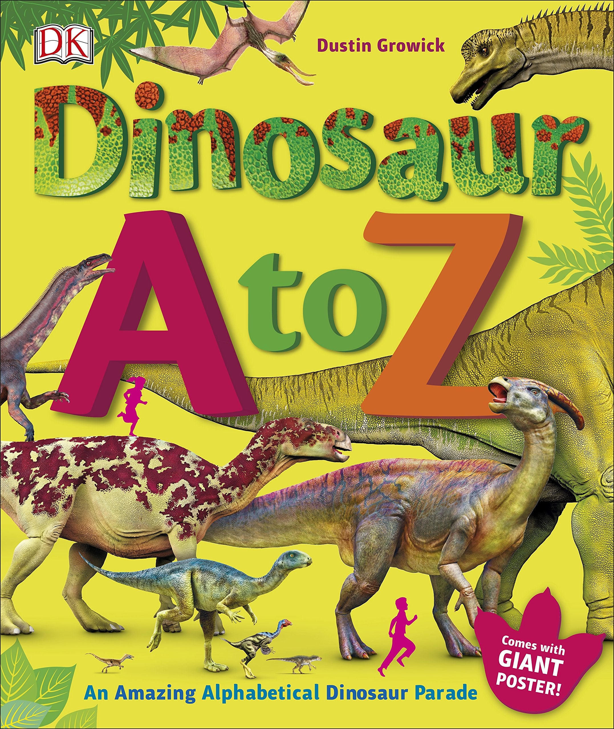 Dinosaur A to Z: An Amazing Alphabetical Dinosaur Parade book