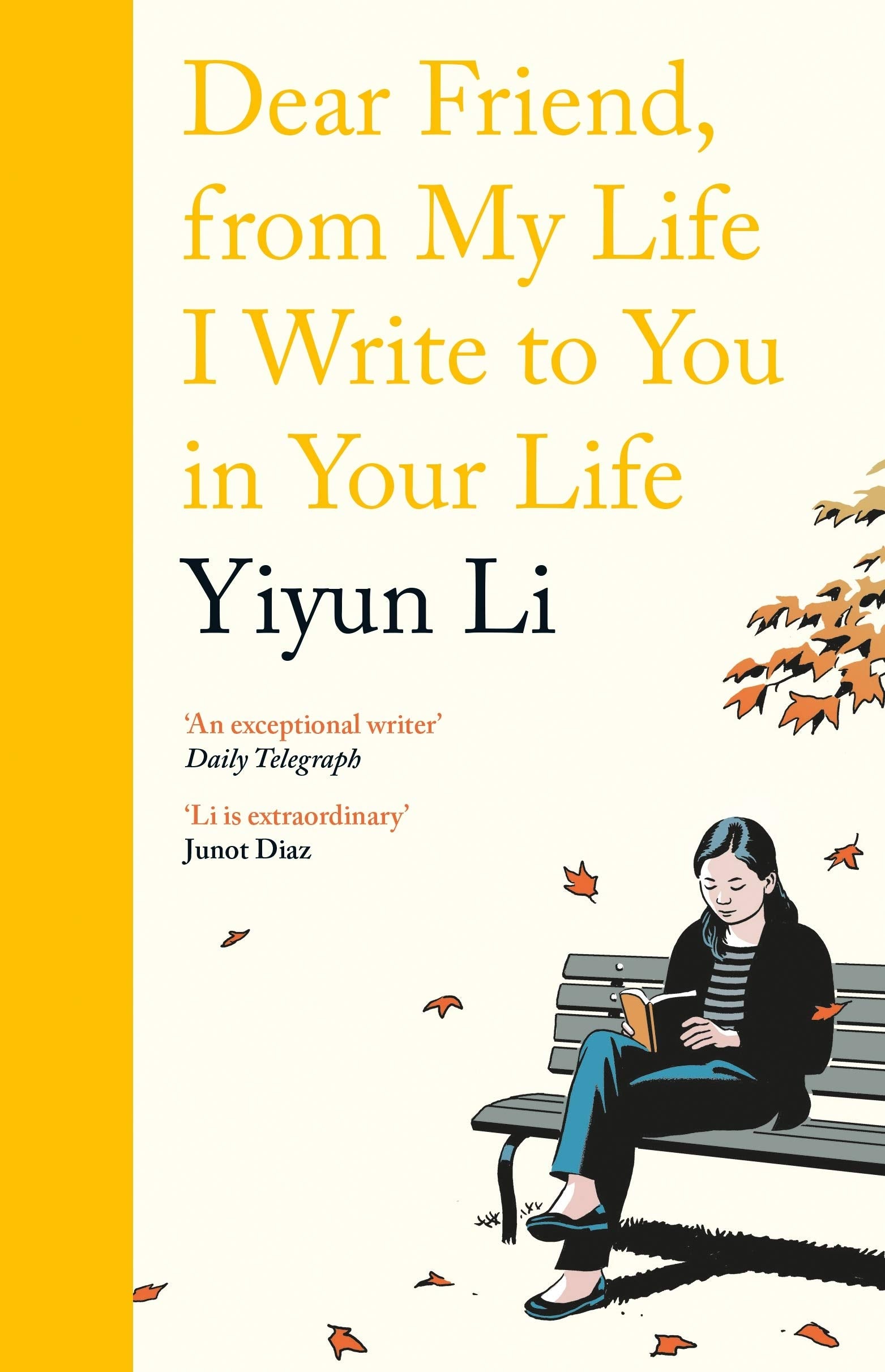 Dear Friend, From My Life I Write to You in Your Life Essays & Short Stories
