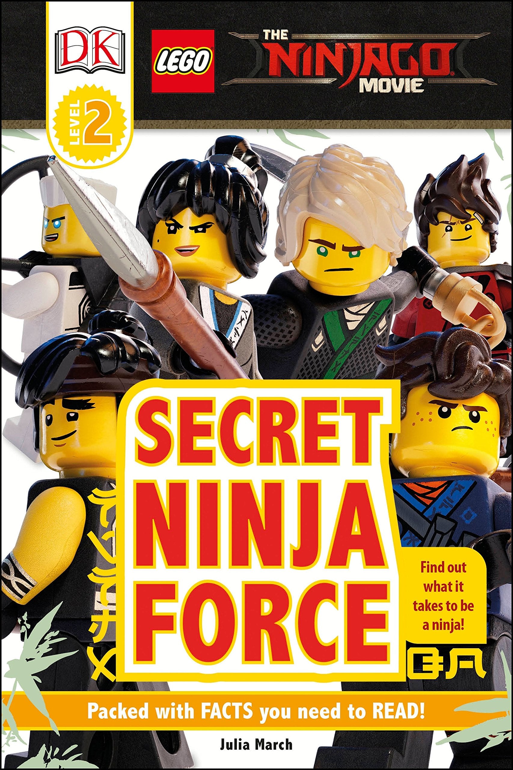 The LEGO® NINJAGO® Movie™ Secret Ninja Force: Find out what it takes to be an ninja!. Packed with facts you need to read! (DK Readers Level 2) Foreign Languages ​​& Dictionaries