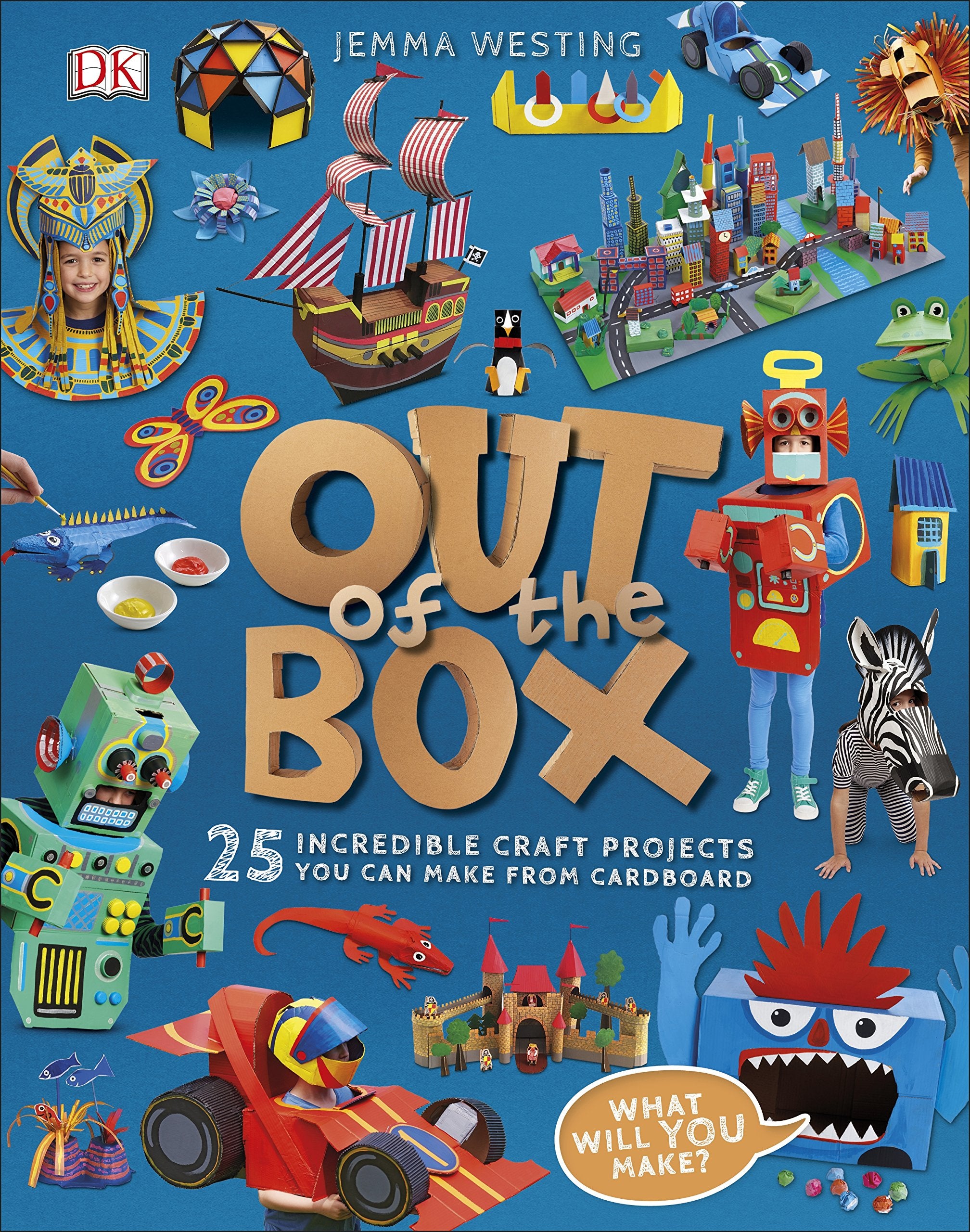 Out of the Box: 25 Incredible Craft Projects You Can Make From Cardboard (DK Activity Lab) Non-fiction