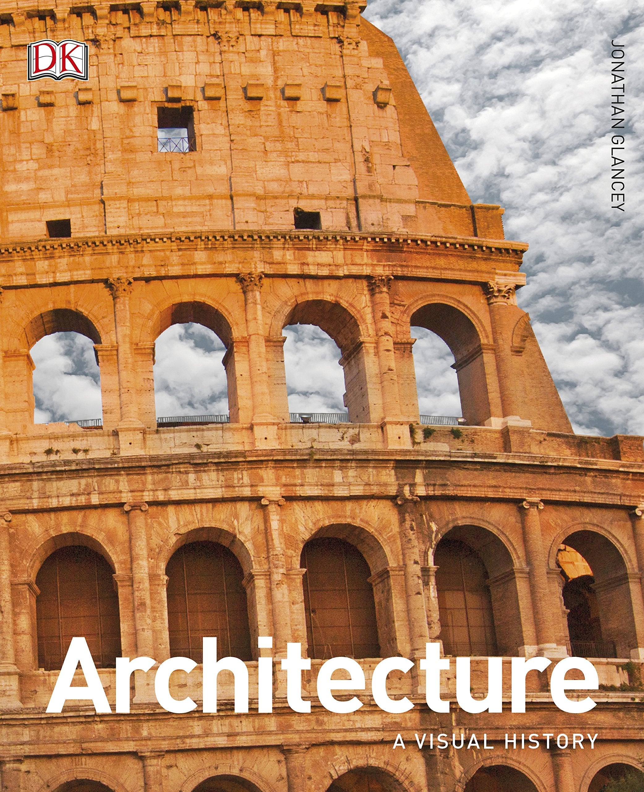 Architecture: A Visual History (DK Ultimate Guides) Architecture