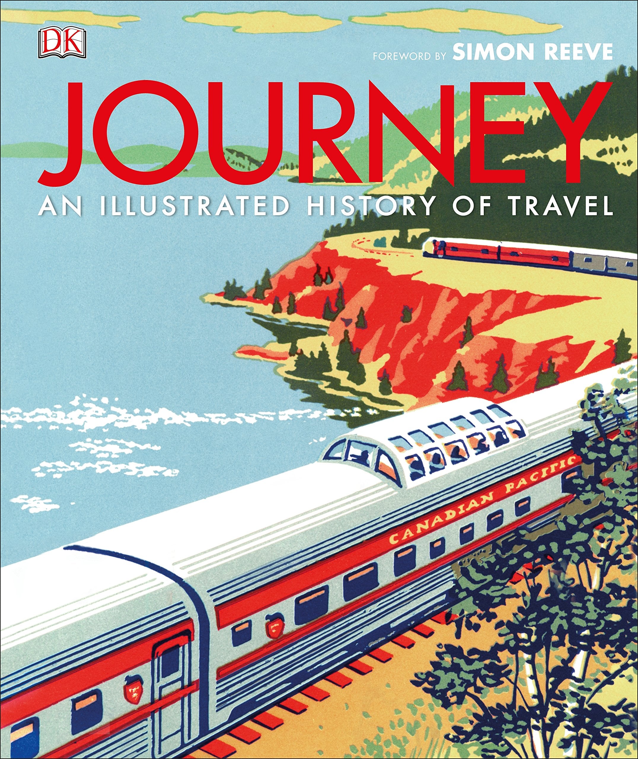 Journey: An Illustrated History of Travel Politics & Society