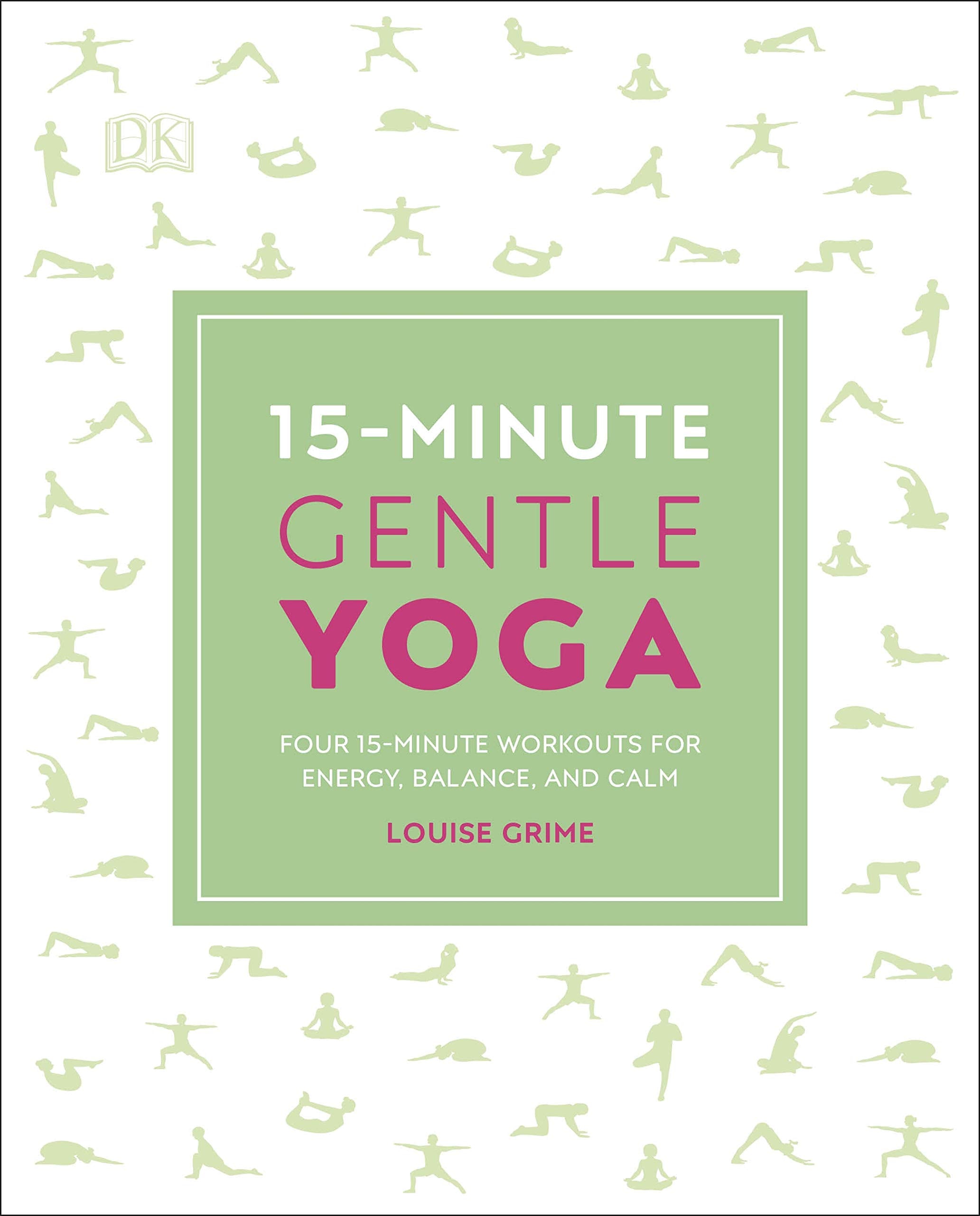 15-Minute Gentle Yoga: Four 15-Minute Workouts for Energy, Balance, and Calm (15 Minute Fitness) book