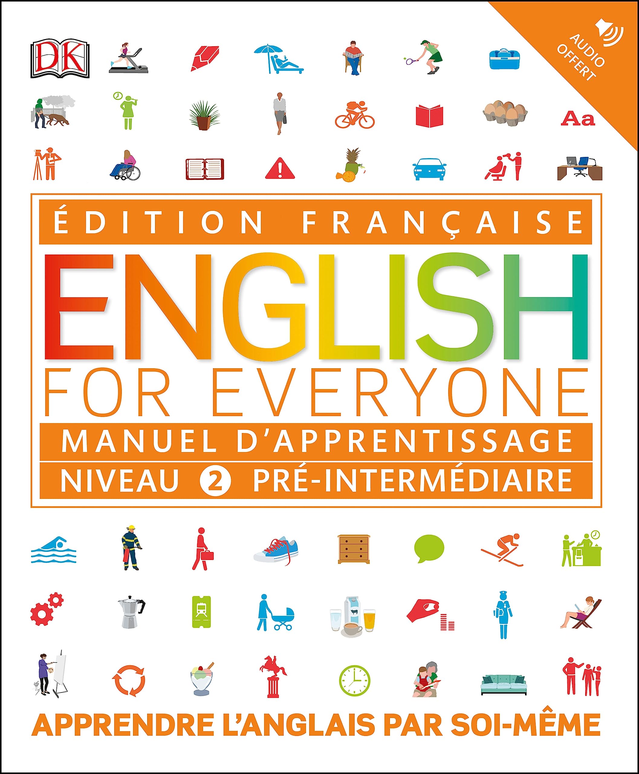 English for Everyone Course Book Level 2 Beginner: French language edition (DK English for Everyone) Foreign Languages ​​& Dictionaries
