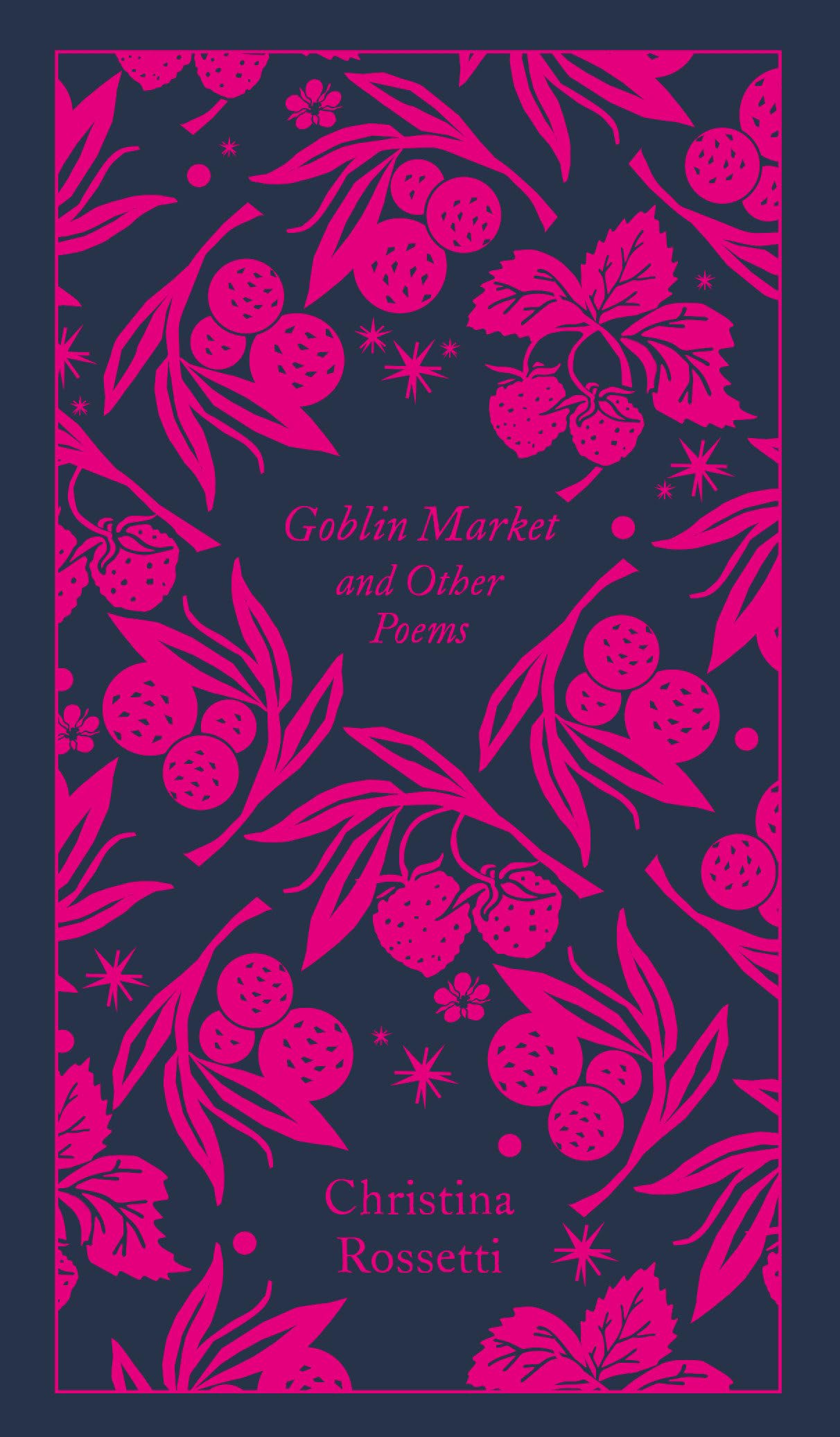 Goblin Market and Other Poems: Penguin Pocket Poetry (Penguin Clothbound Poetry) Classics