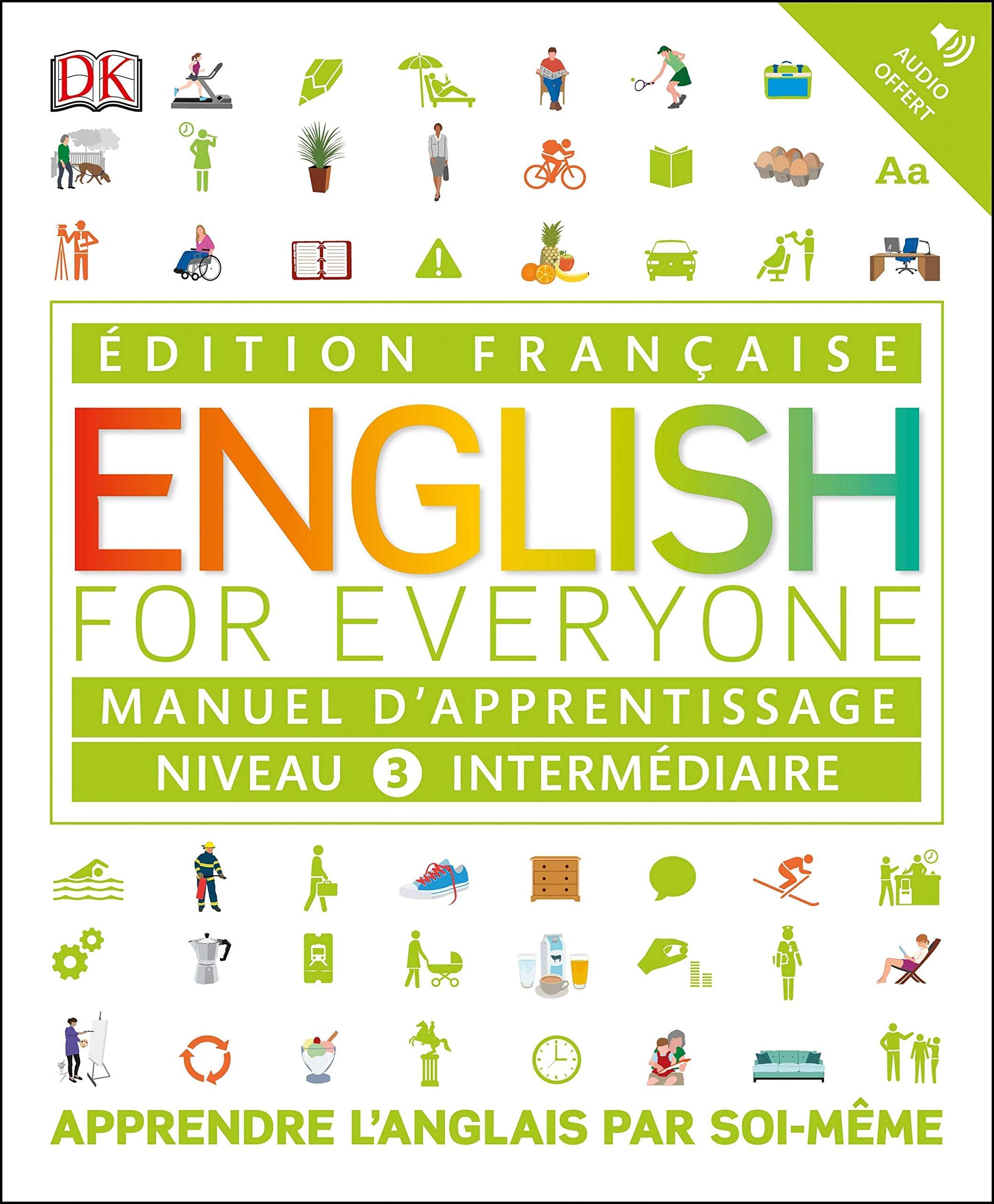 English for Everyone Manuel d'apprentissage Niveau 3 intermédiaire: Apprendre l´anglais par soi-même Foreign Languages ​​& Dictionaries