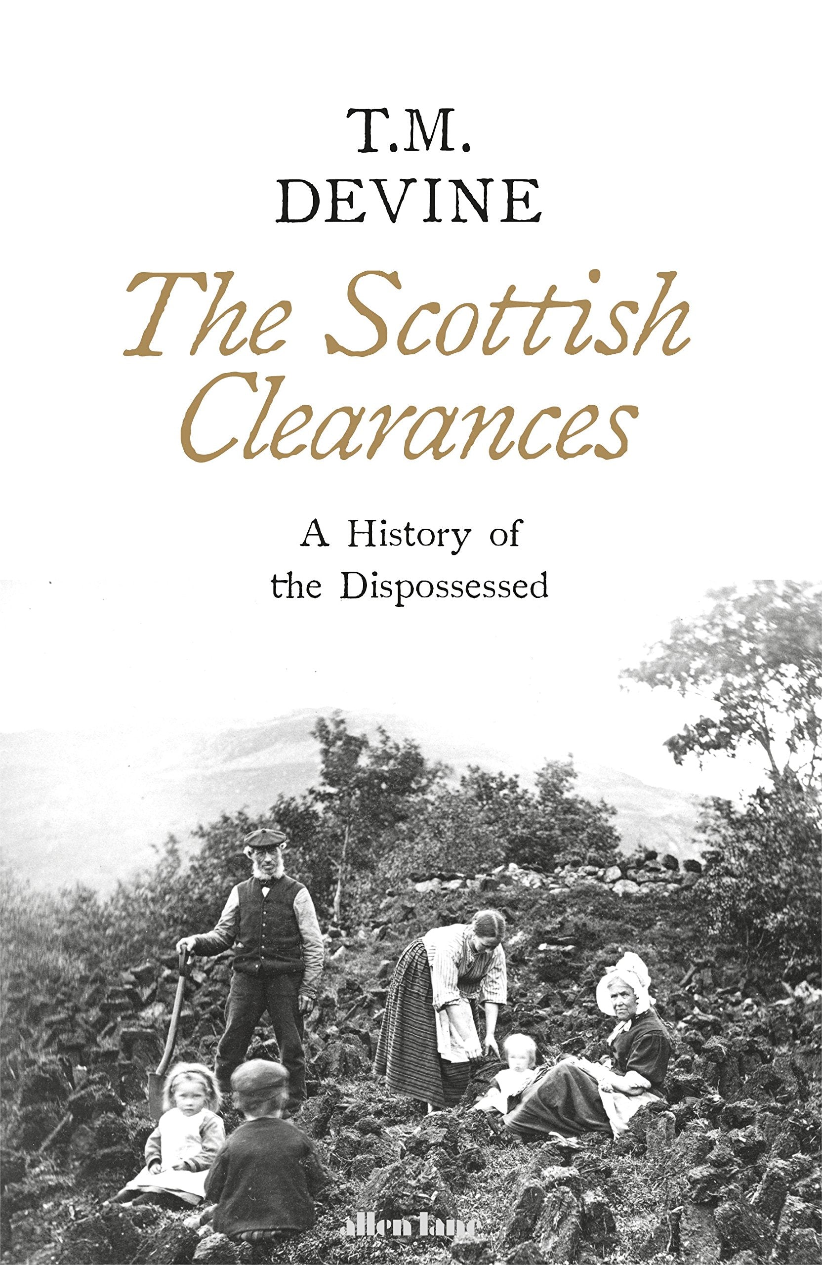 The Scottish Clearances: A History of the Dispossessed, 1600-1900 Film, Art & Culture