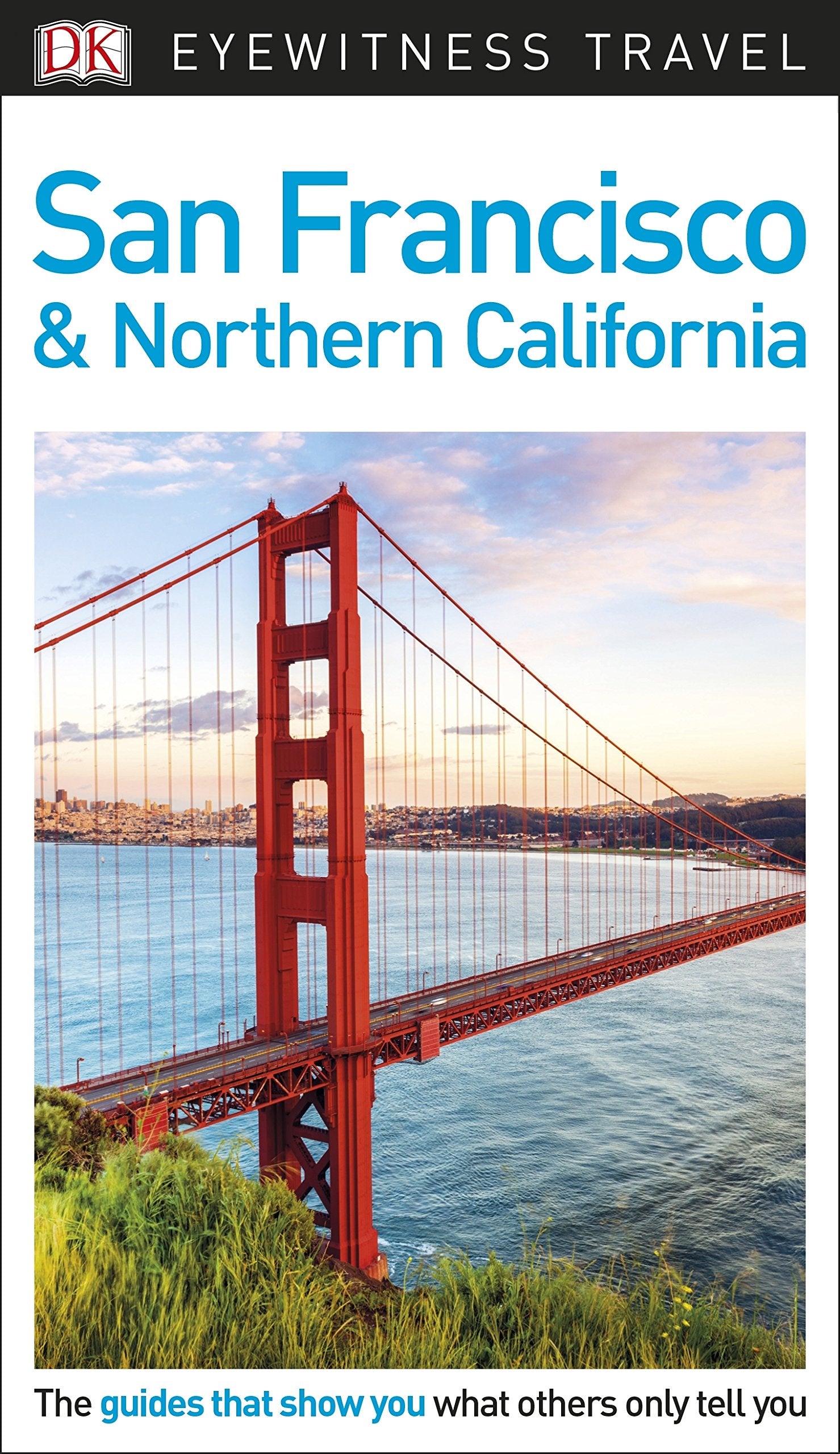 DK Eyewitness Travel Guide San Francisco and Northern California Leisure, Home & Garden