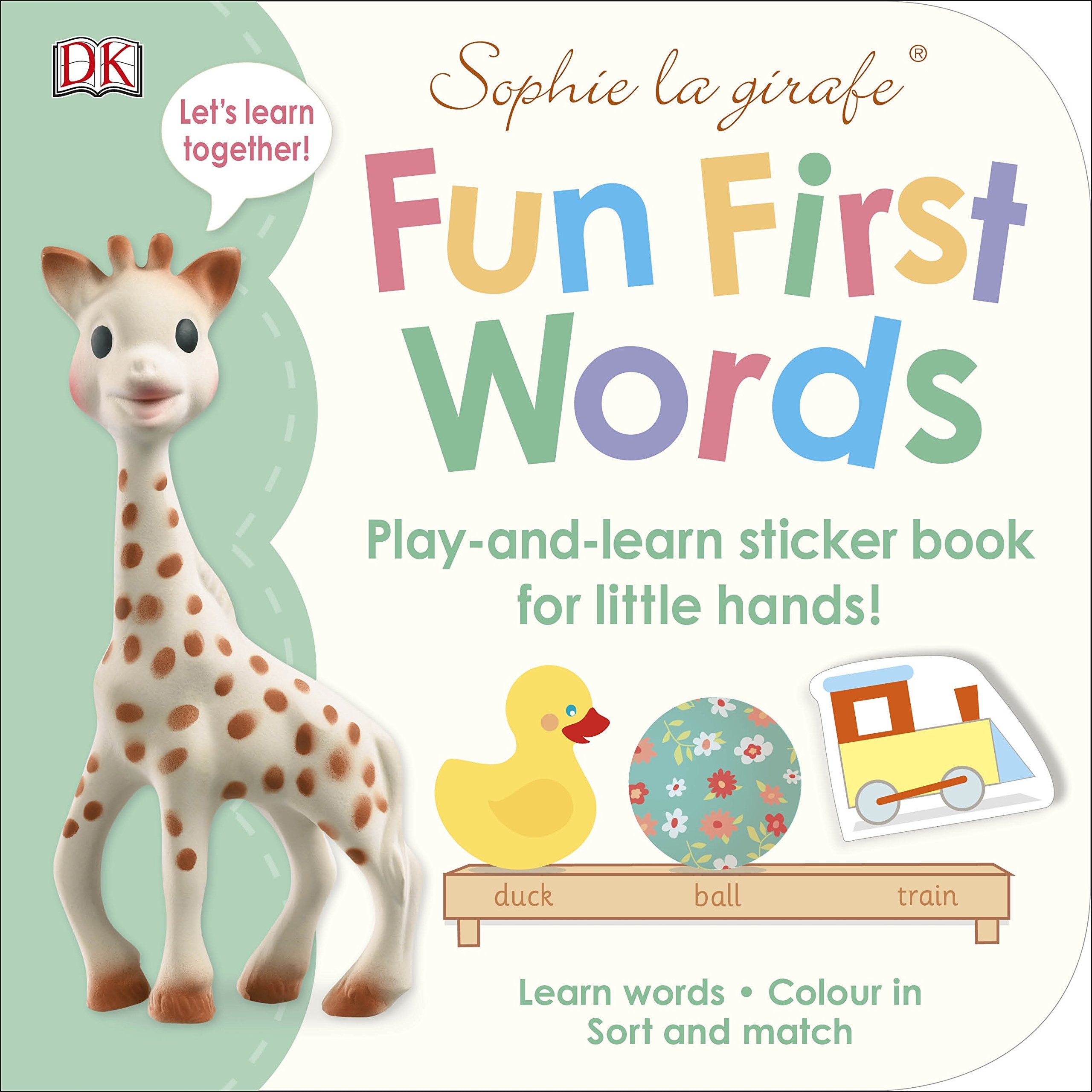 Sophie la girafe Fun First Words: Play-and-Learn Sticker Book for Little Hands! book
