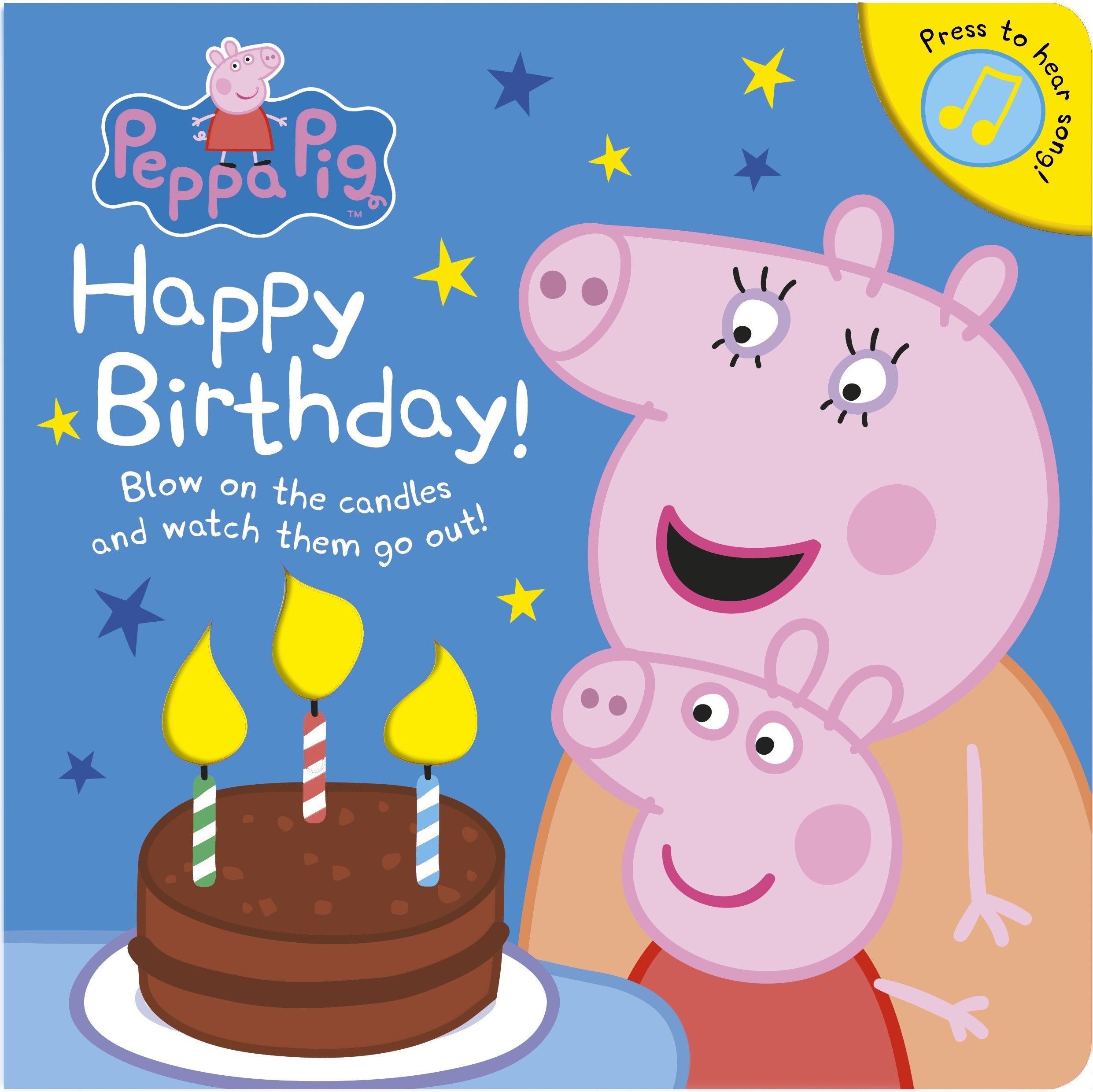 Peppa Pig: Happy Birthday!: Blow on the candles and watch them got out! Fairy Tales & Legends