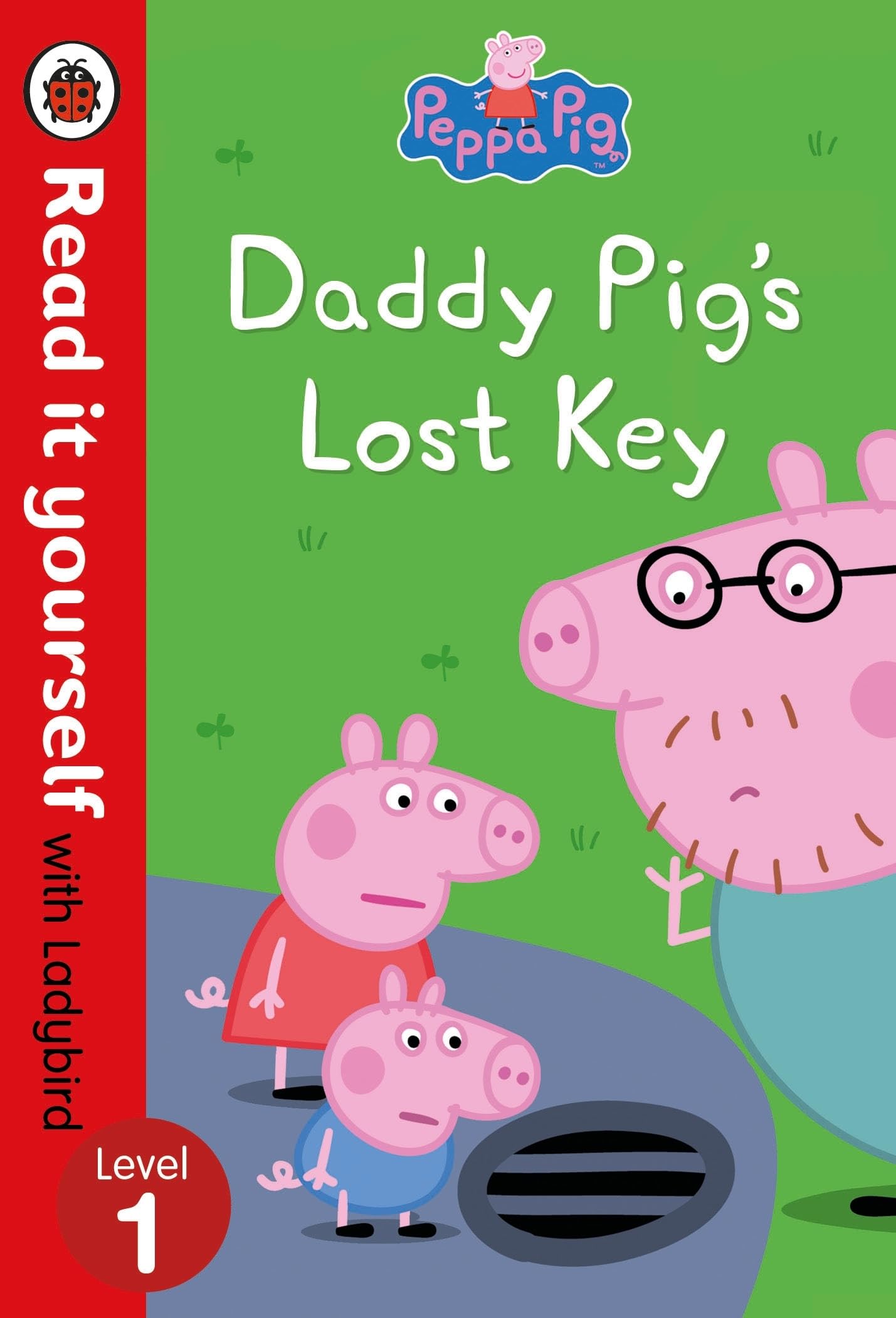 Peppa Pig: Daddy Pig's Lost Key – Read it yourself with Ladybird Level 1 book