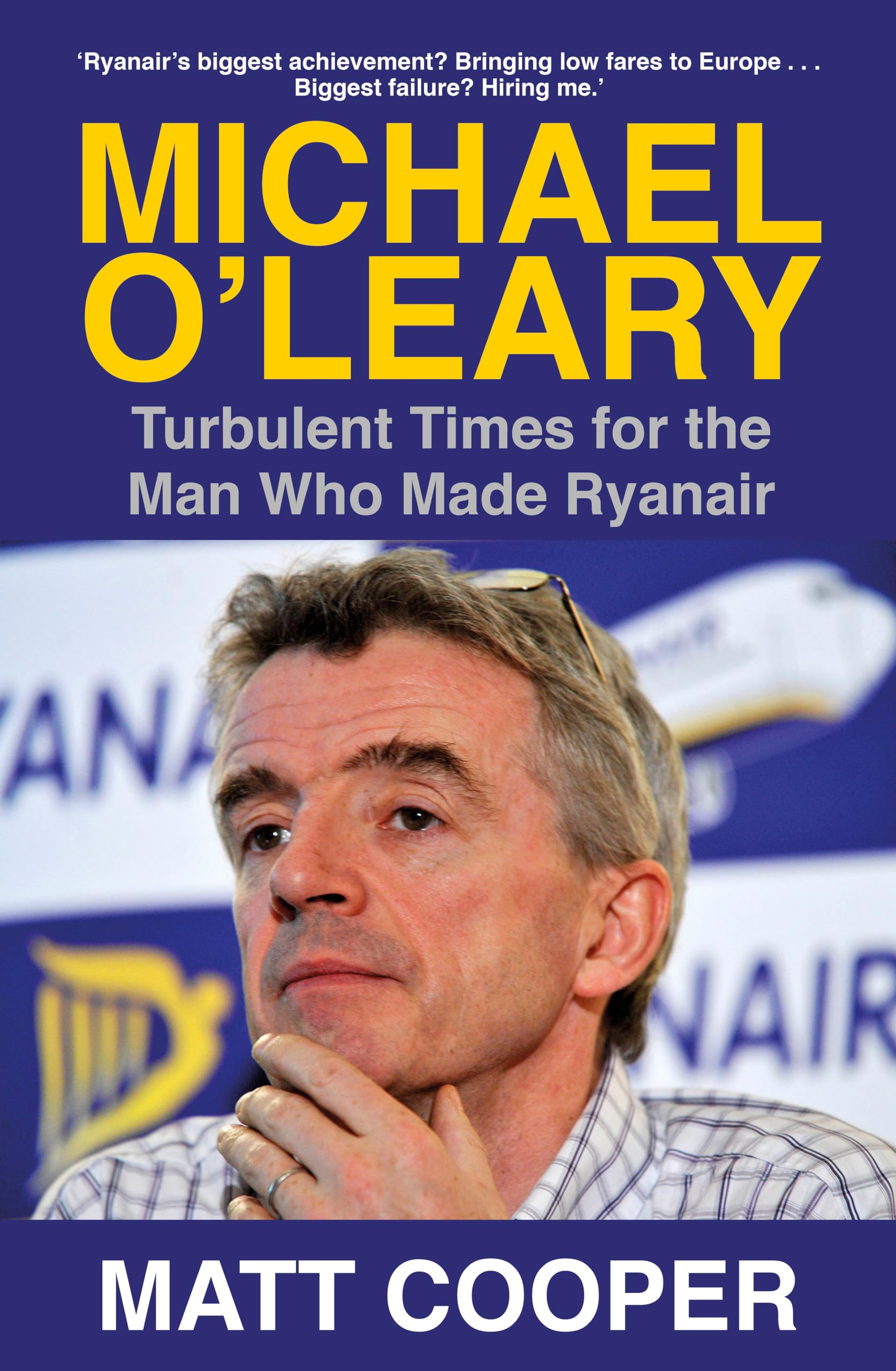 Michael O'Leary: Turbulent Times for the Man Who Made Ryanair Politics & Society