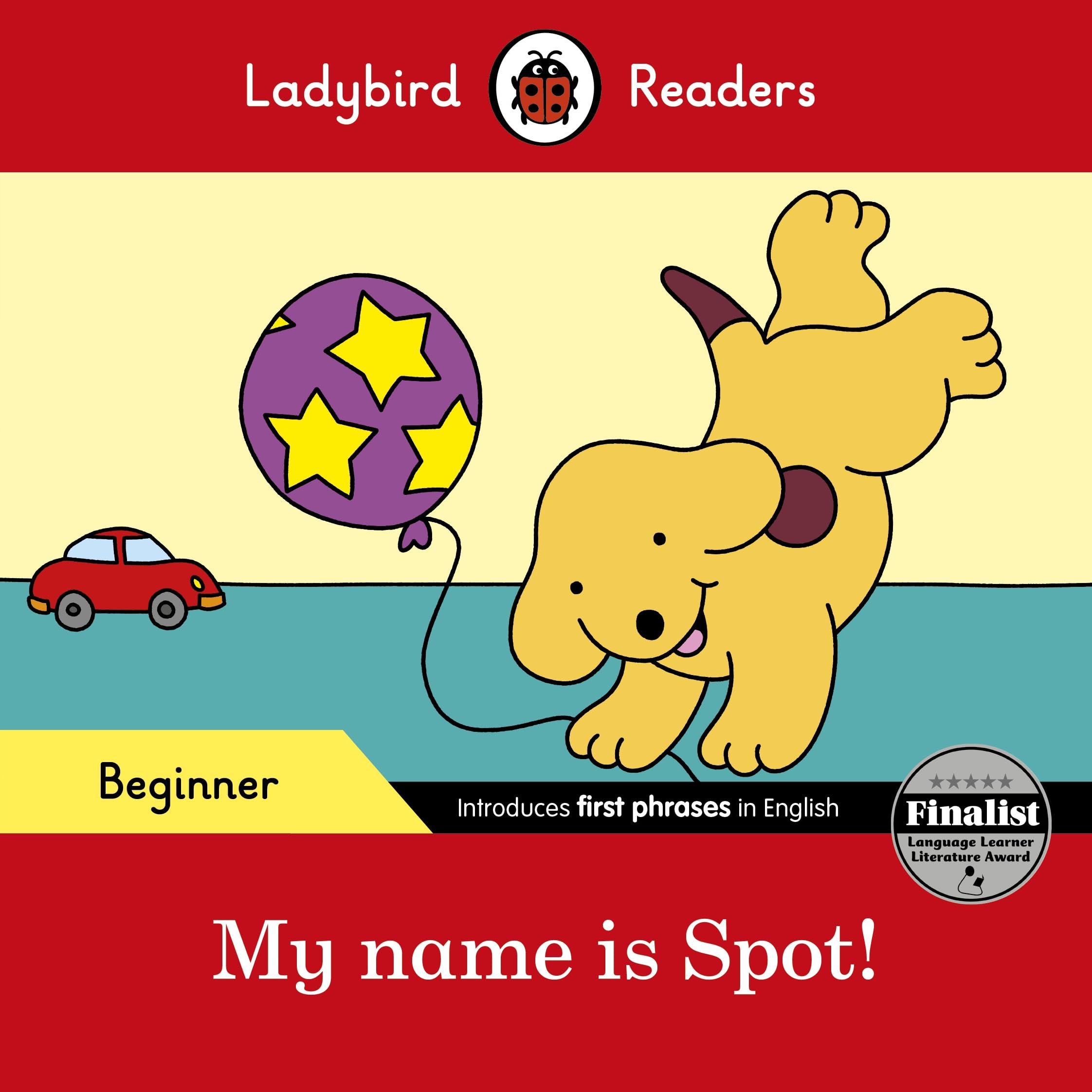 Ladybird Readers Beginner Level - Spot - My name is Spot! (ELT Graded Reader) book