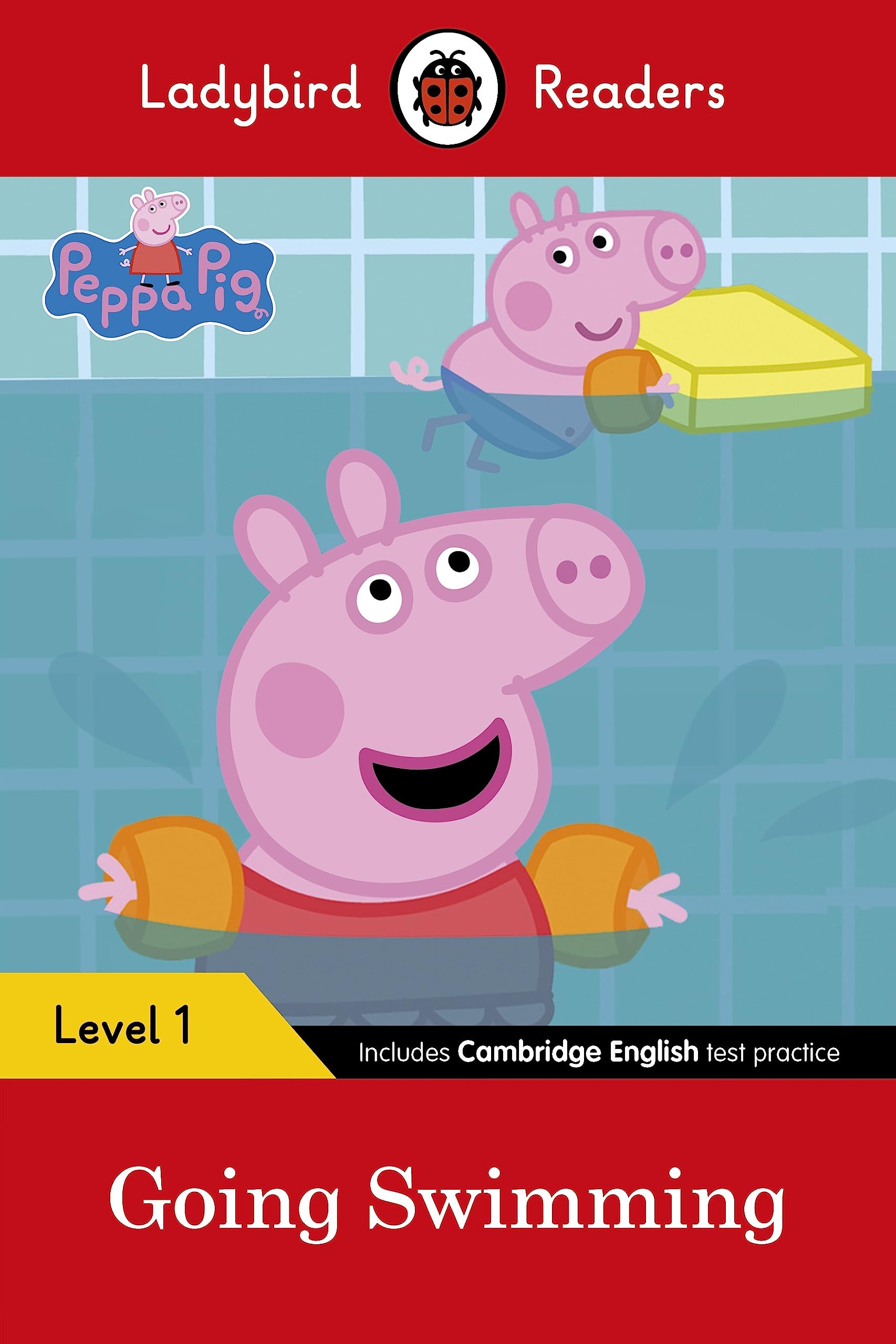 Ladybird Readers Level 1 - Peppa Pig - Peppa Pig Going Swimming (ELT Graded Reader) book