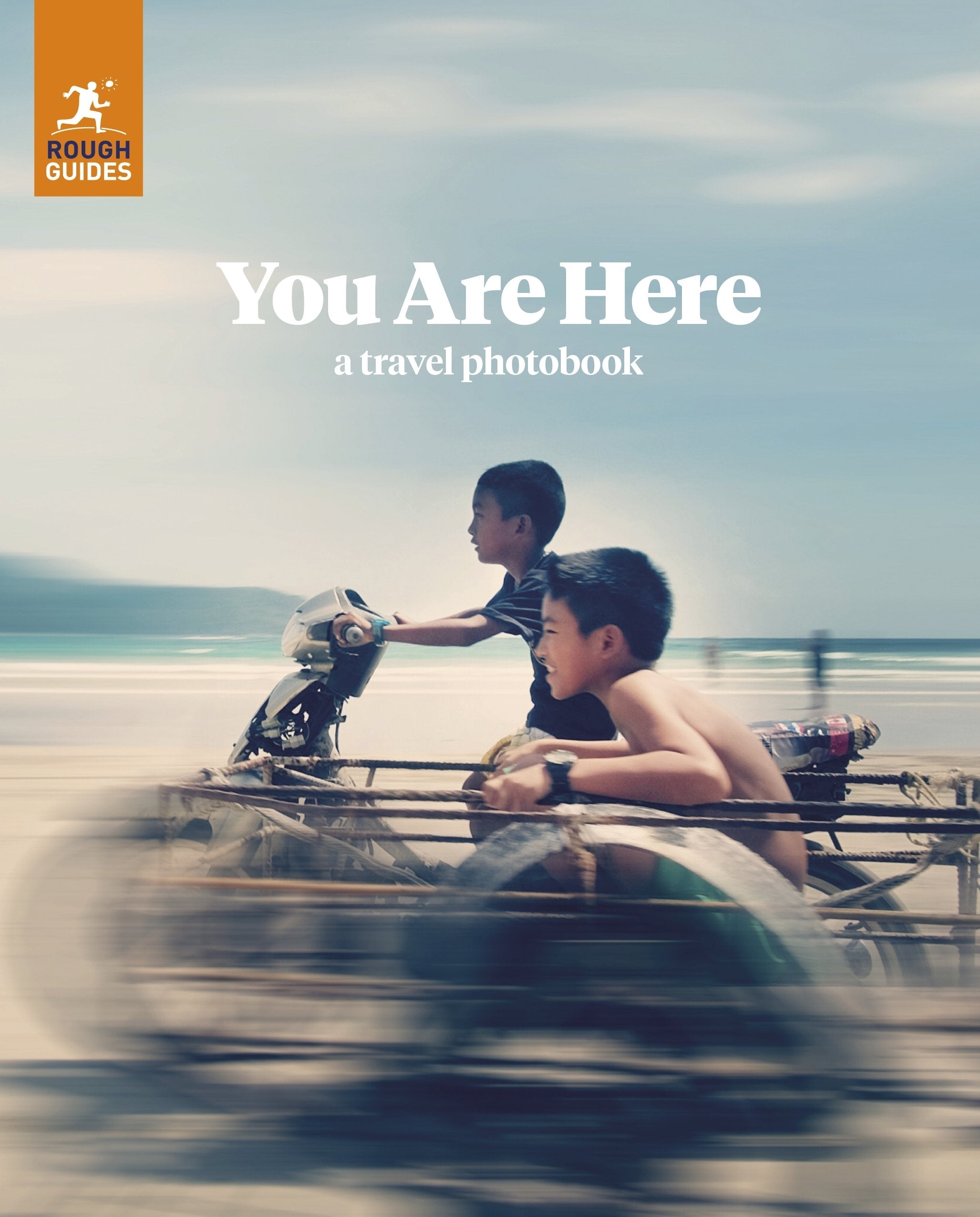 Rough Guides You Are Here: A Travel Photobook Travel