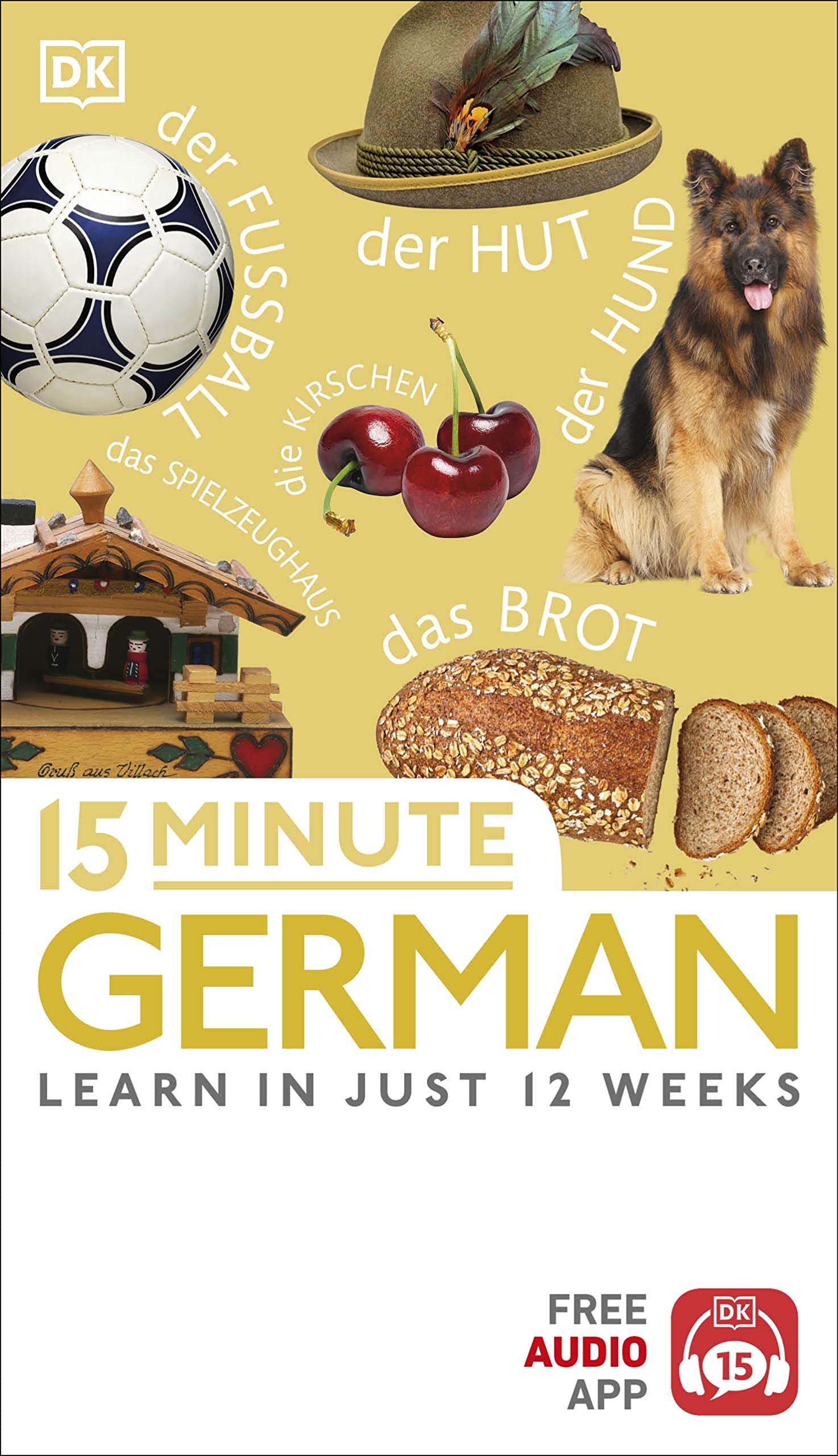 15 Minute German: Learn in Just 12 Weeks (Eyewitness Travel 15-Minute) Foreign Languages ​​& Dictionaries
