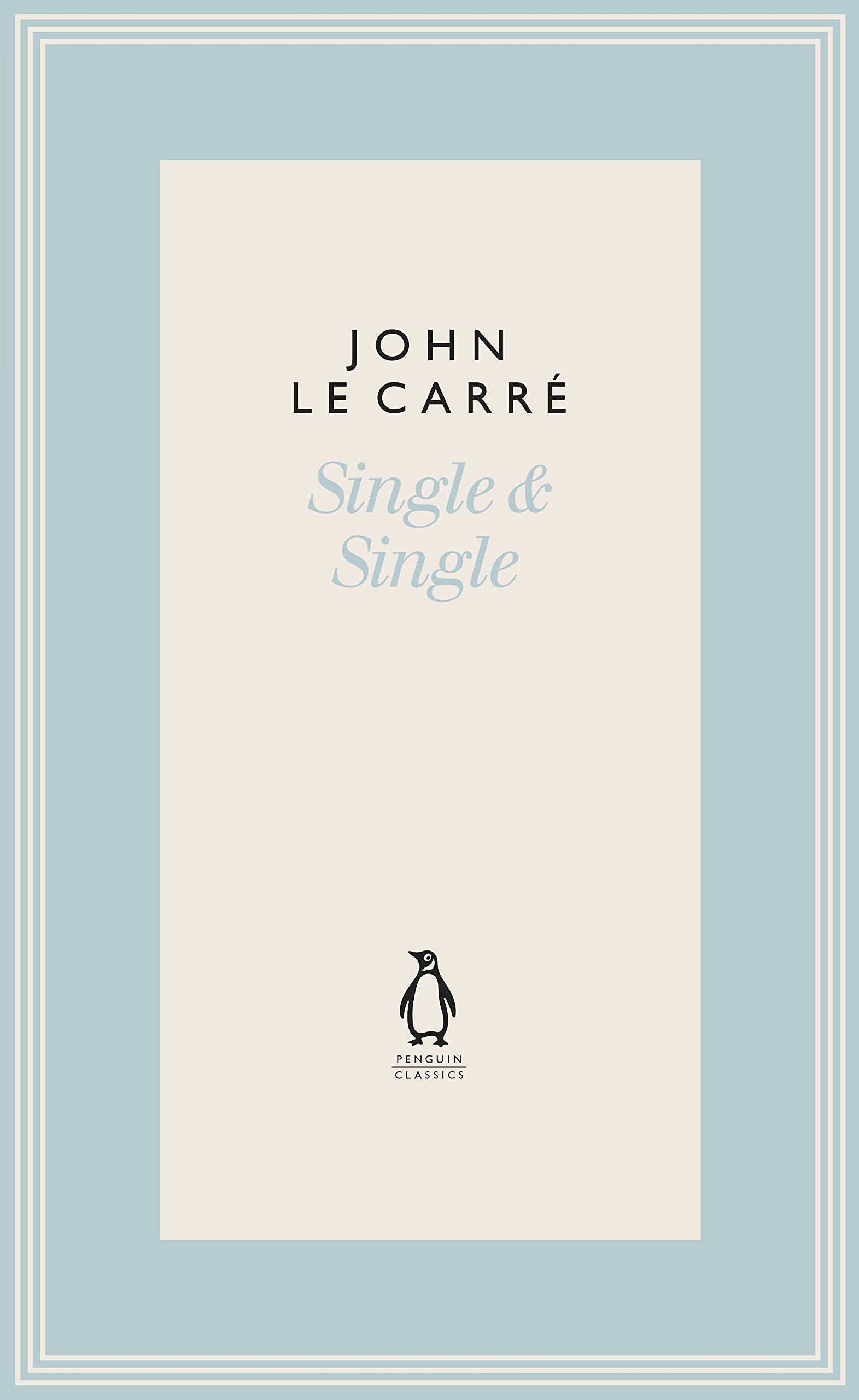 Single & Single (The Penguin John le Carré Hardback Collection) Contemporary literature