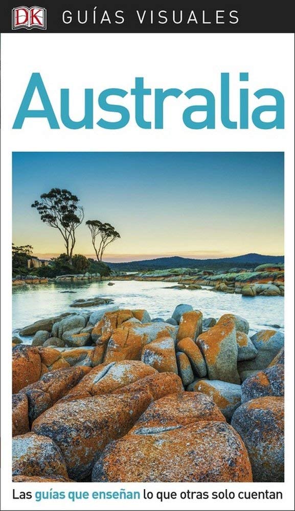 Australia (Guías Visuales): Las guías que enseñan lo que otras solo cuentan book