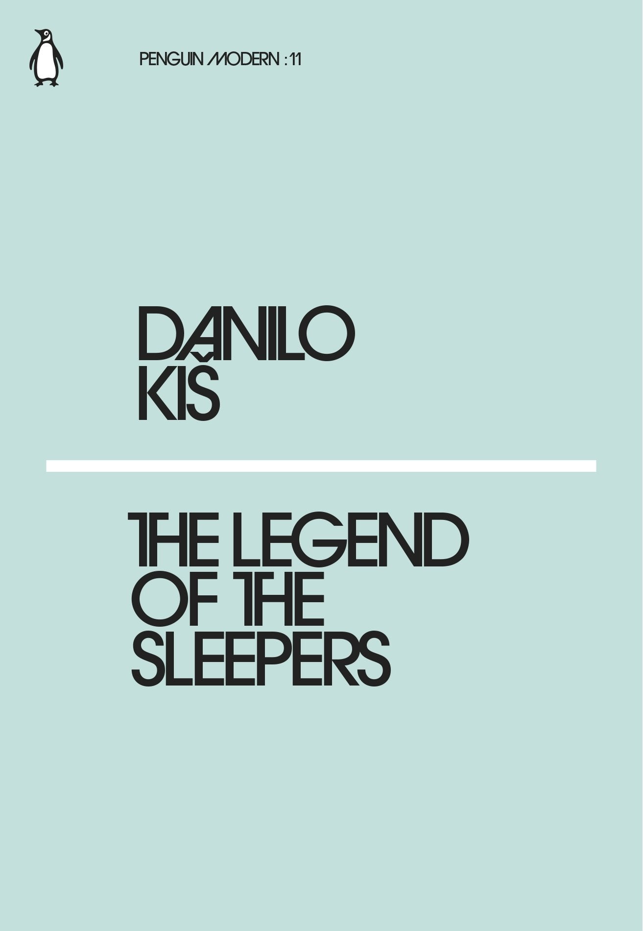 The Legend of the Sleepers: Danilo Kis (Penguin Modern) Essays & Short Stories