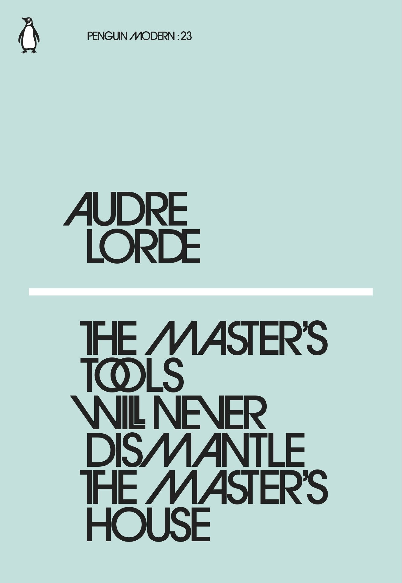 Product Image: The Master's Tools Will Never Dismantle the Master's House