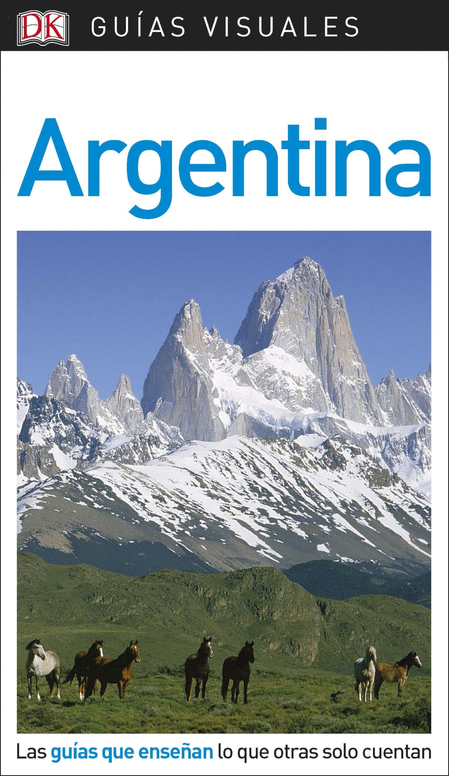 Argentina (Guías Visuales): Las guías que enseñan lo que otras solo cuentan book