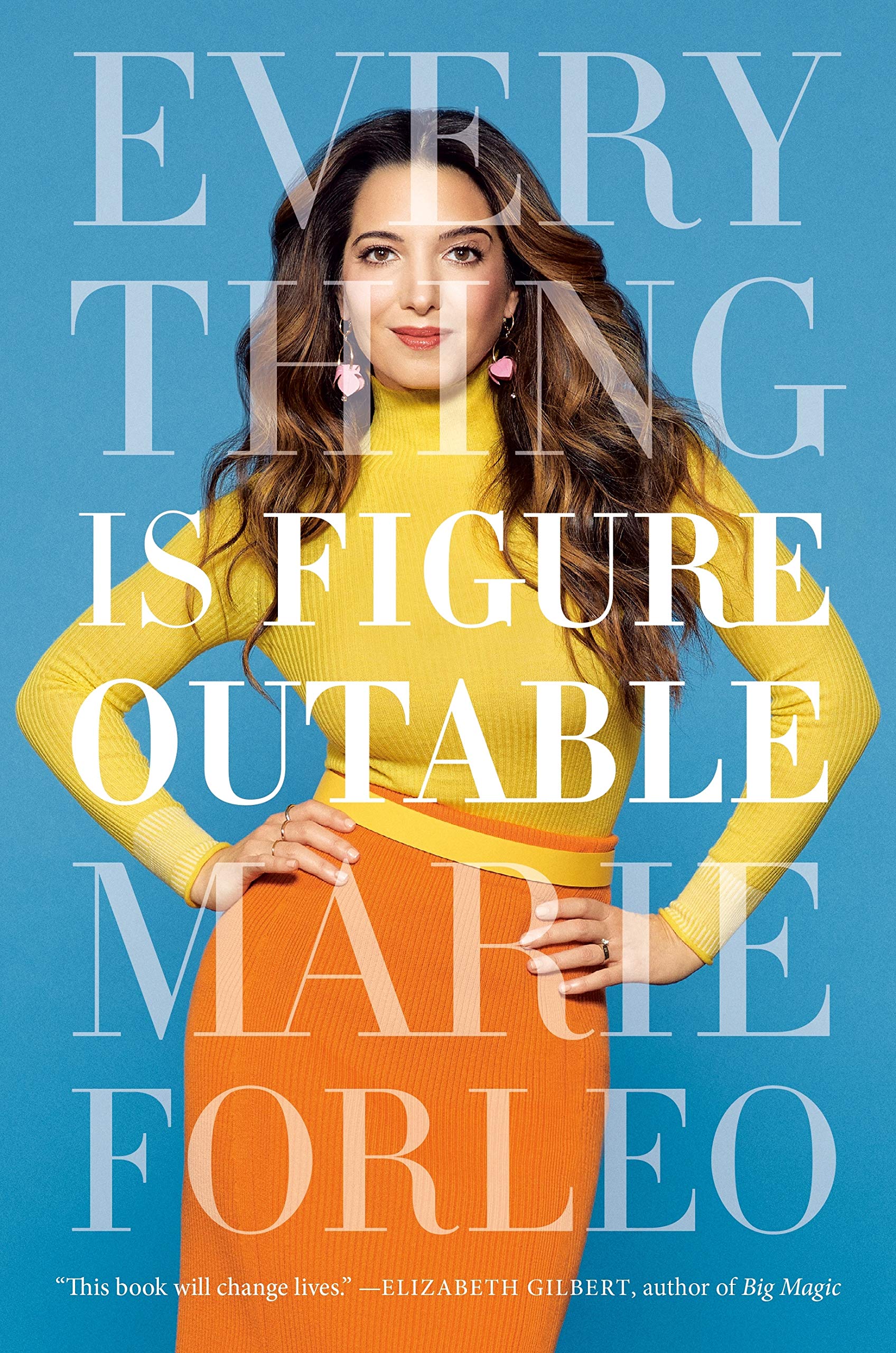 Forleo, M: Everything is Figureoutable Business, Finance & Career