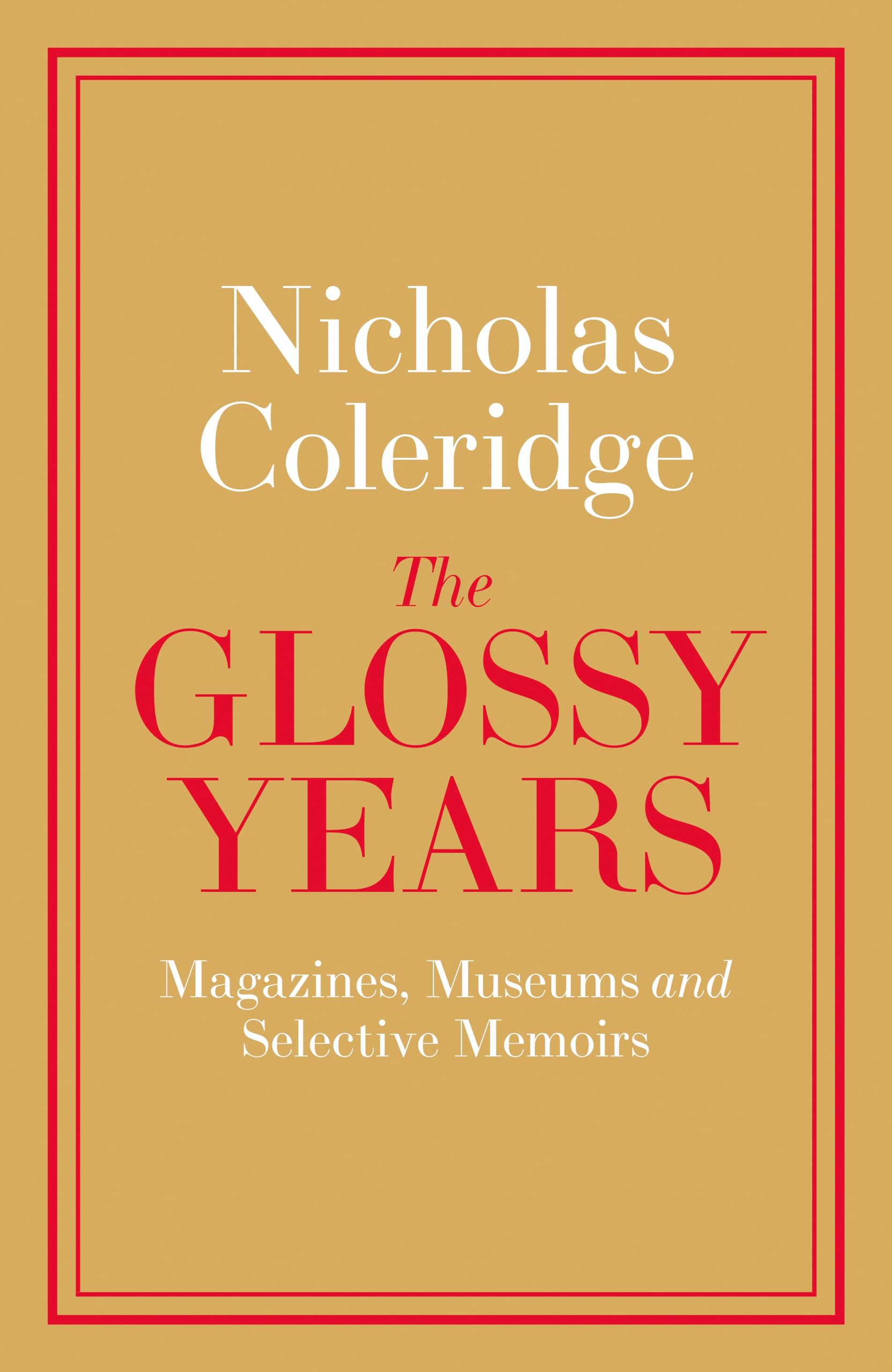 The Glossy Years: Magazines, Museums and Selective Memoirs Media & Communication
