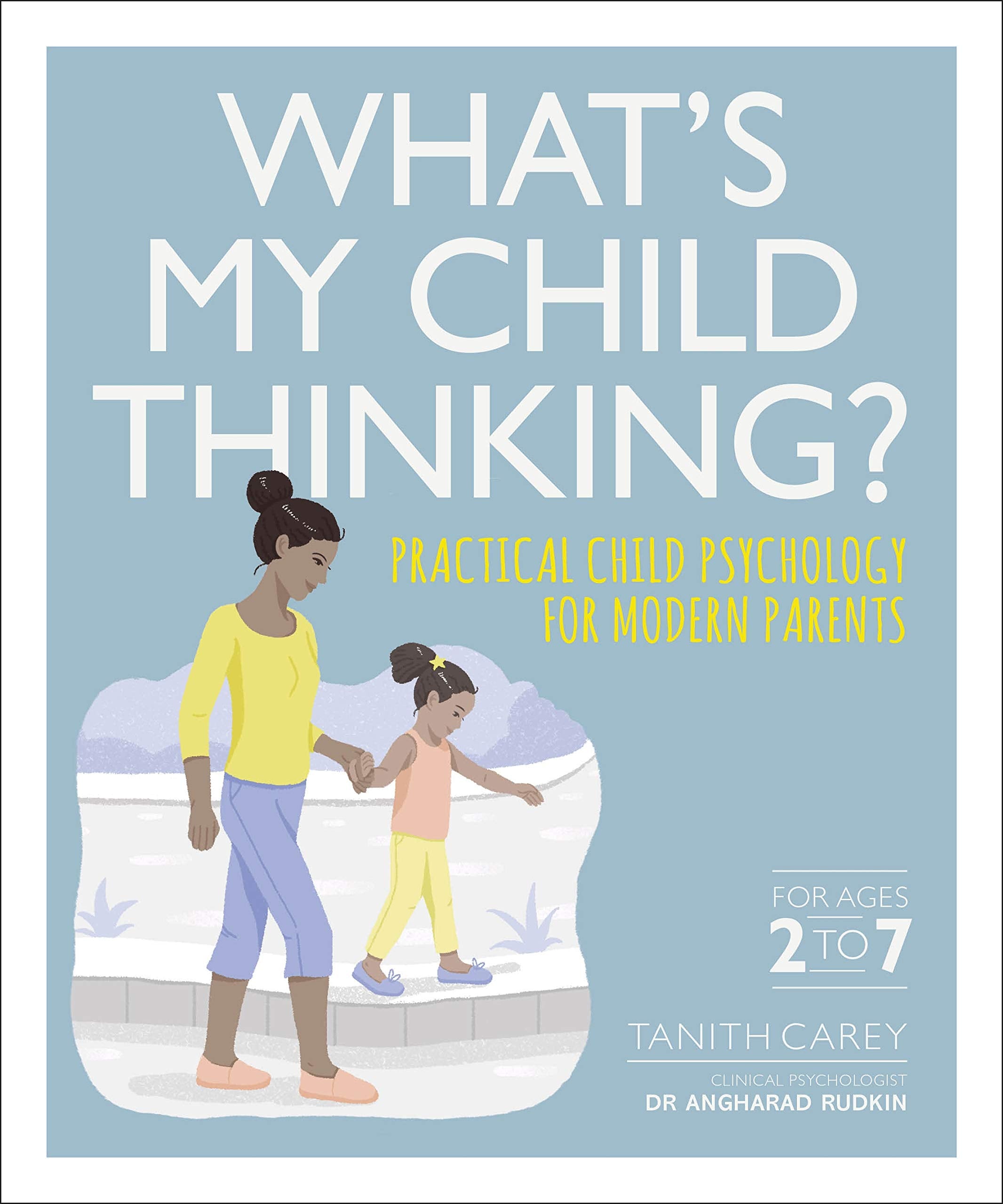 What's My Child Thinking?: Practical Child Psychology for Modern Parents Business, Finance & Career