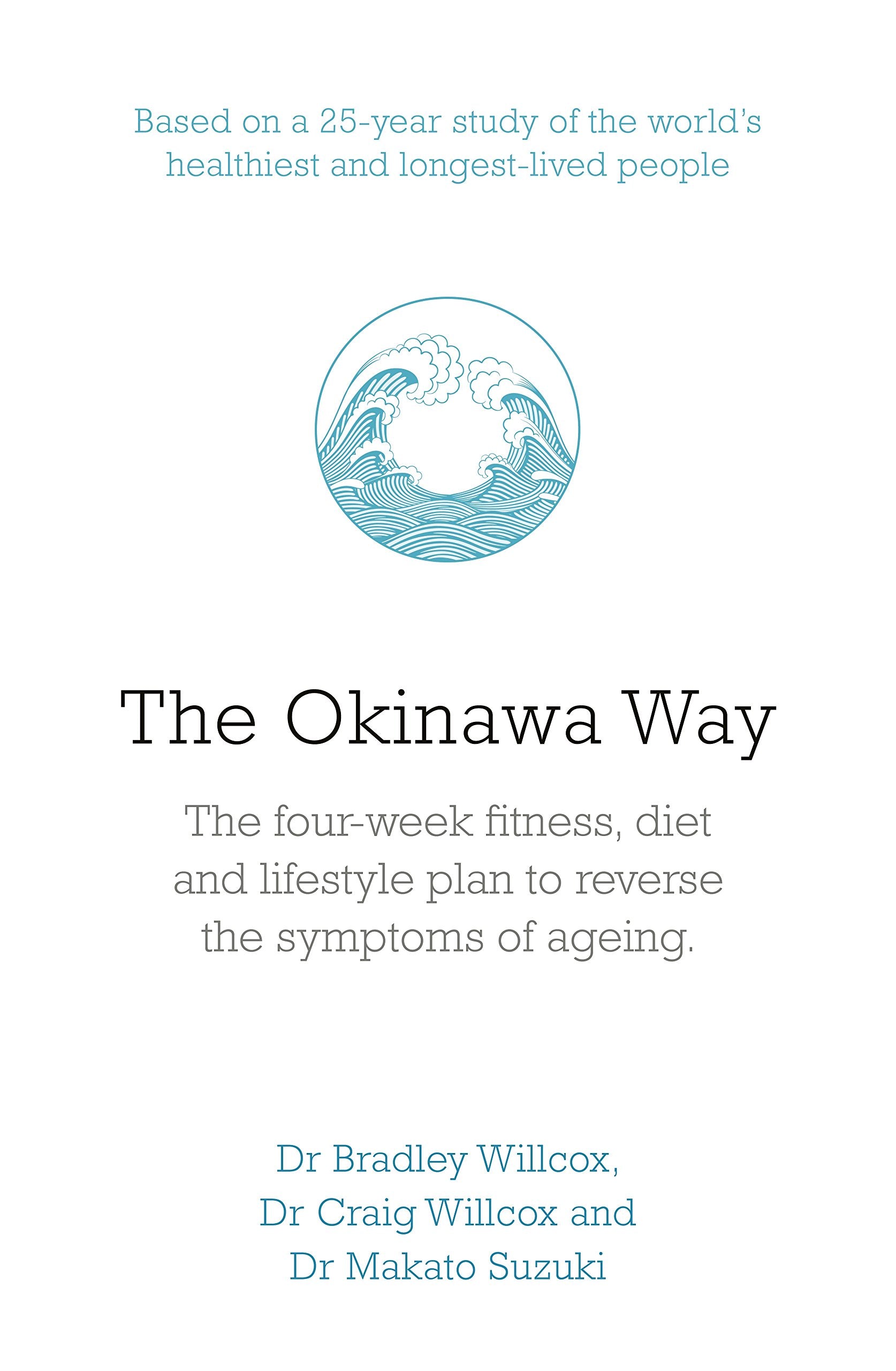The Okinawa Way: How to Reverse Symptoms of Ageing in Four Weeks book