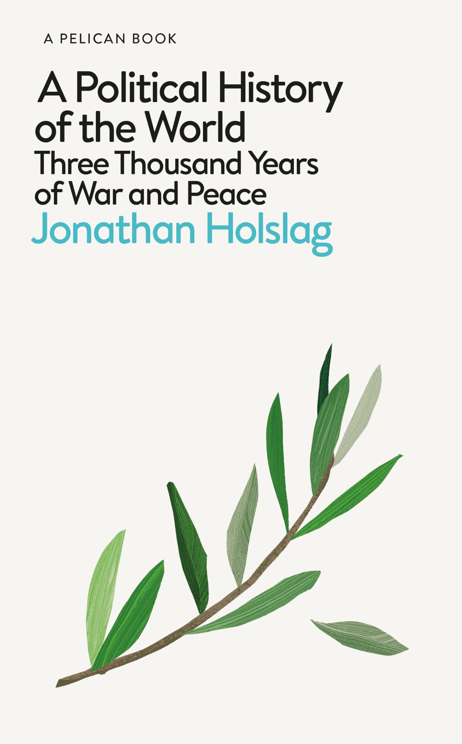 A Political History of the World: Three Thousand Years of War and Peace (Pelican Books) Film, Art & Culture