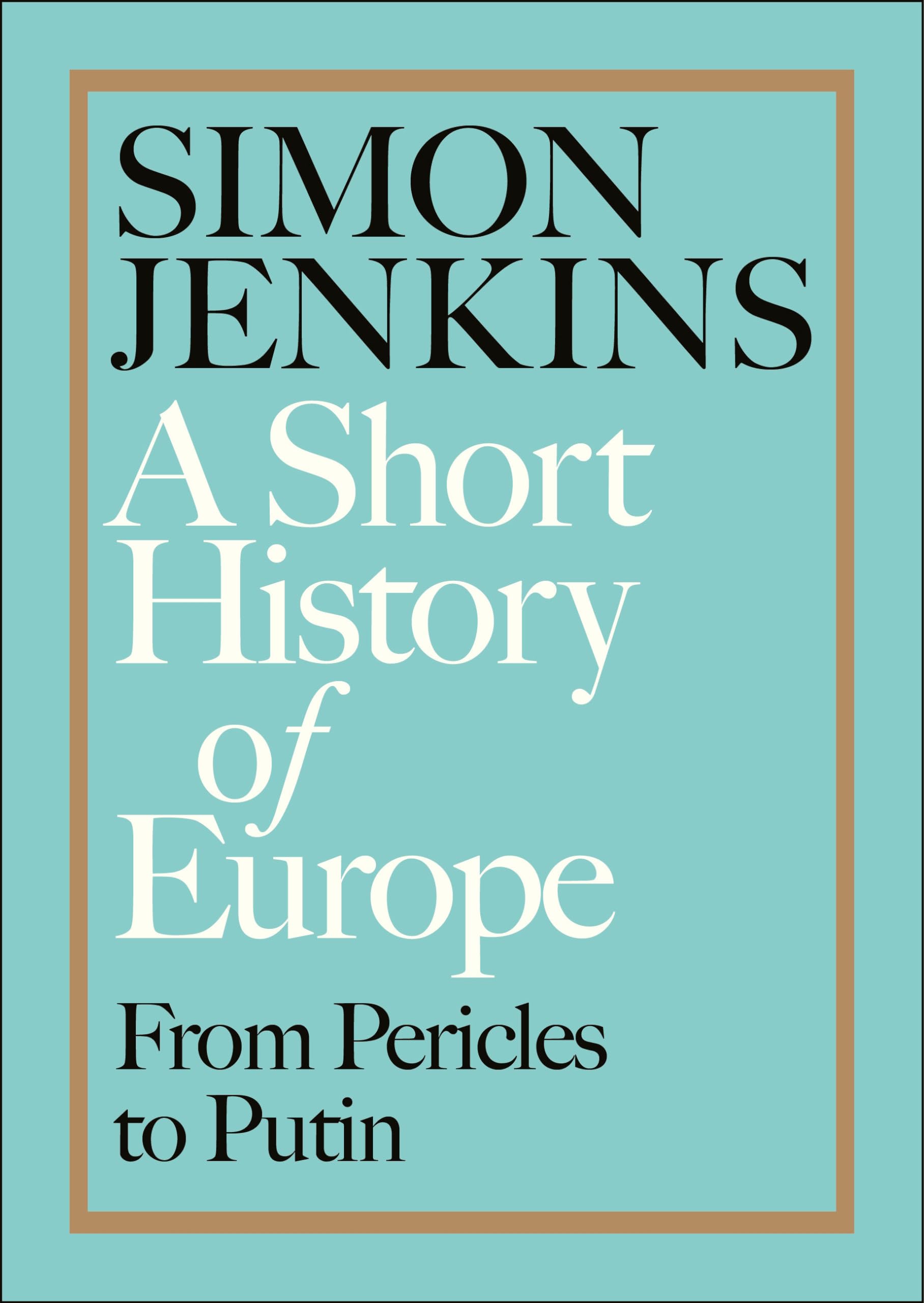 Jenkins, S: A Short History of Europe Politics & History