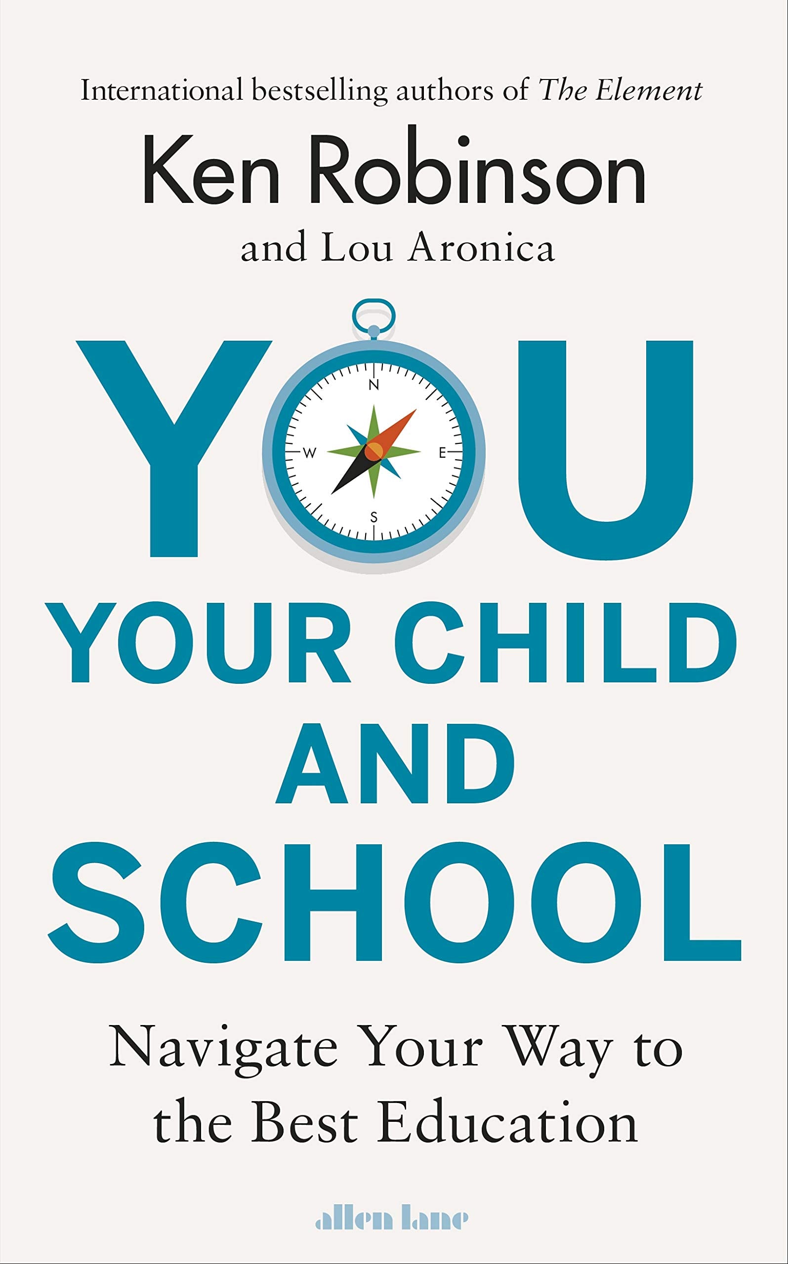 You, Your Child and School: Navigate Your Way to the Best Education Education & Training