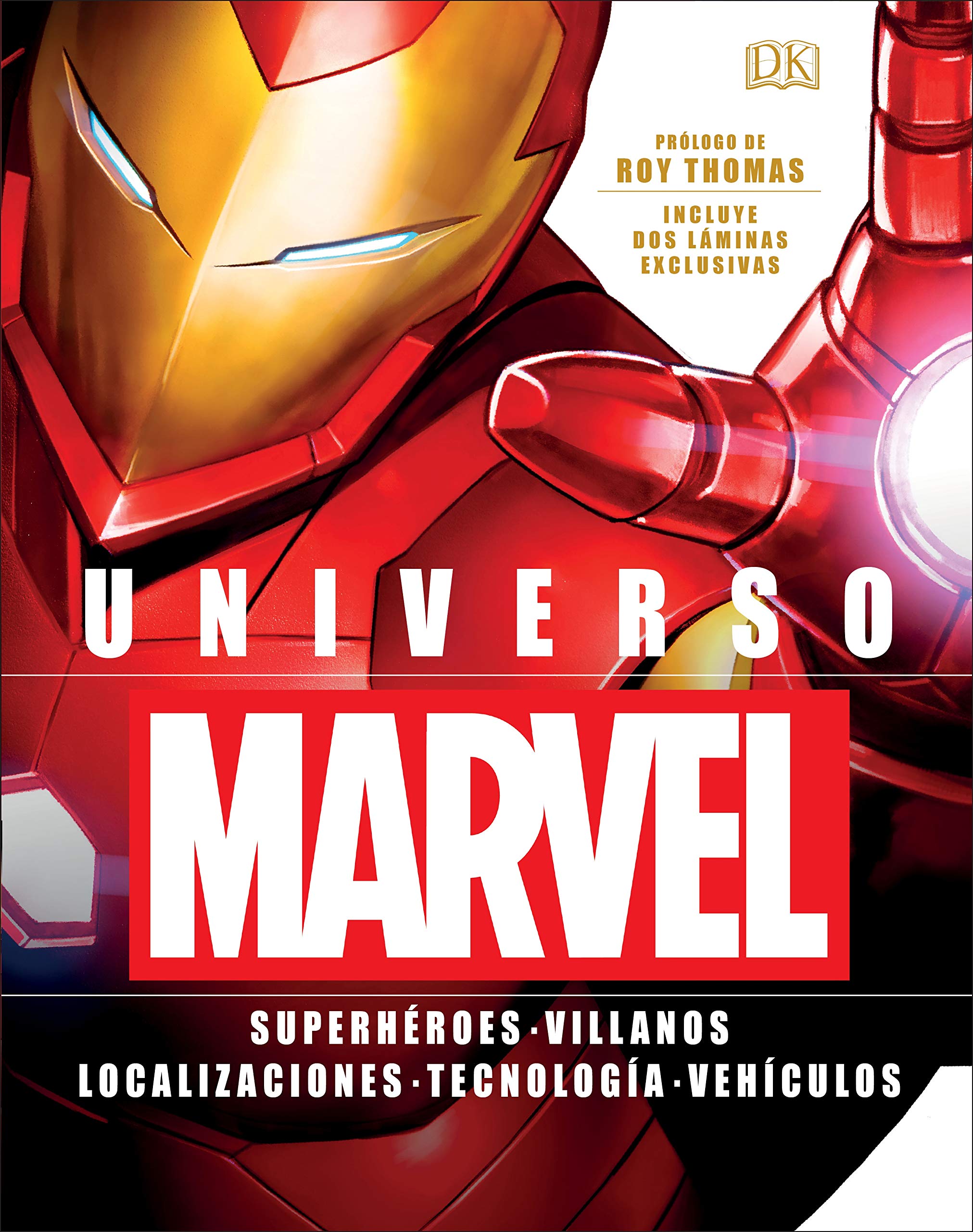 Universo MARVEL: Superhéroes - Villanos - Localizaciones - Tecnología - Vehículos book