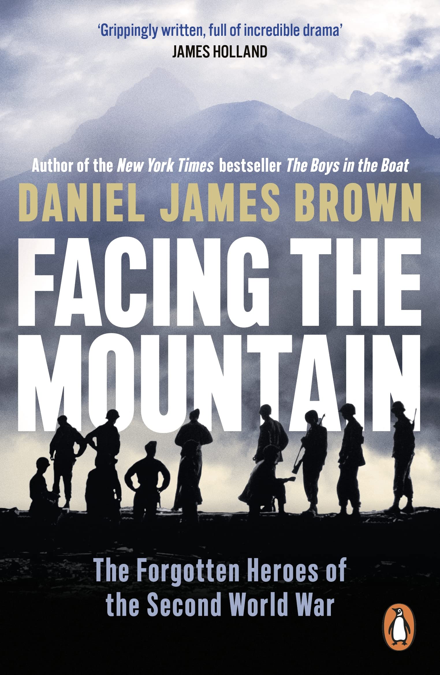 Facing The Mountain: The Forgotten Heroes of the Second World War Biographies & Memoirs