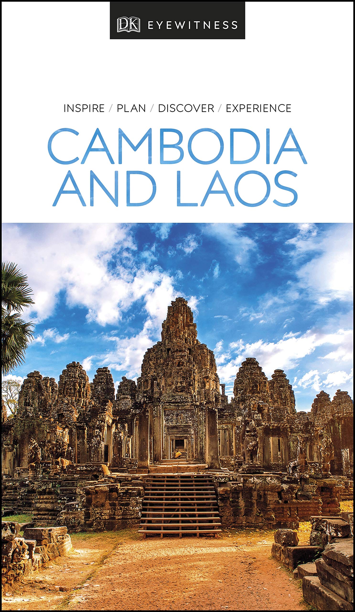 DK Eyewitness Cambodia and Laos: Inspire / Plan / Discover / Experience (Travel Guide) Leisure, Home & Garden