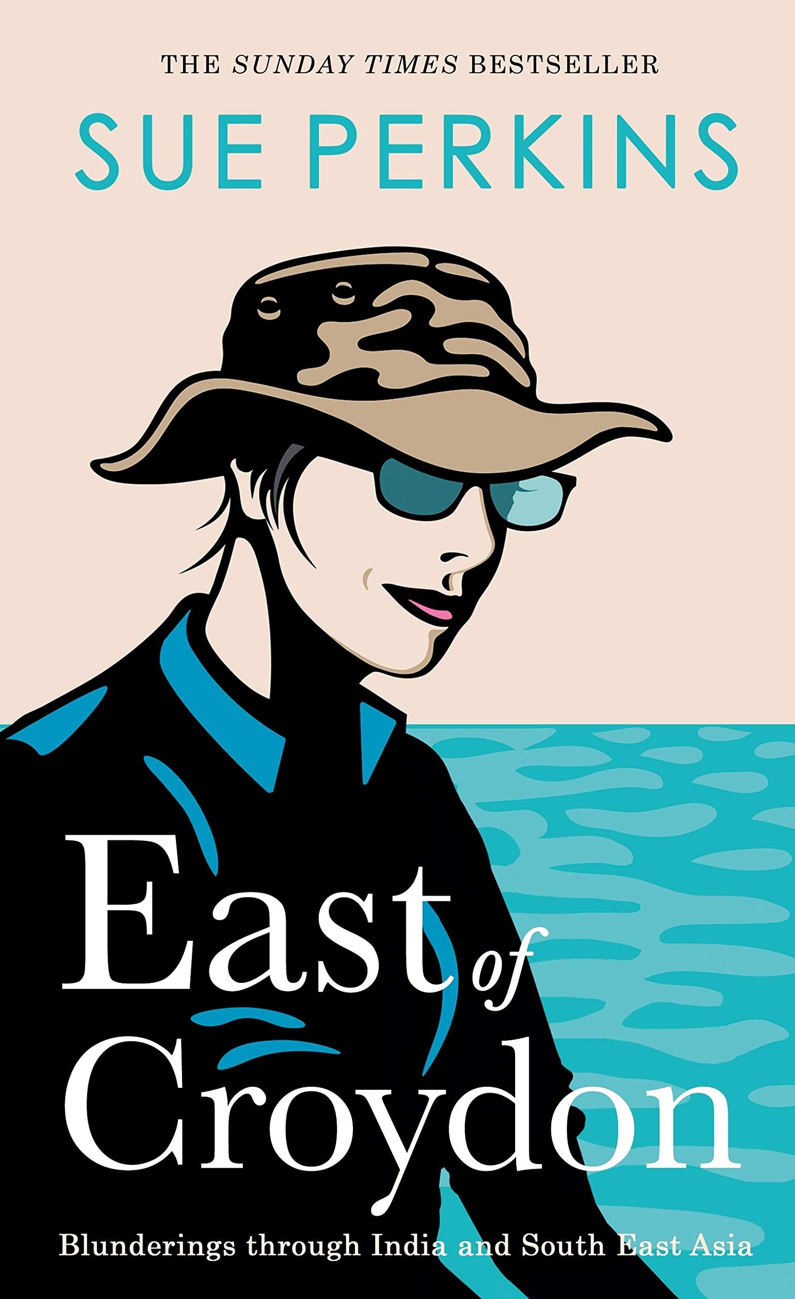 East of Croydon: Travels through India and South East Asia inspired by her BBC 1 series 'The Ganges' Art & Literature