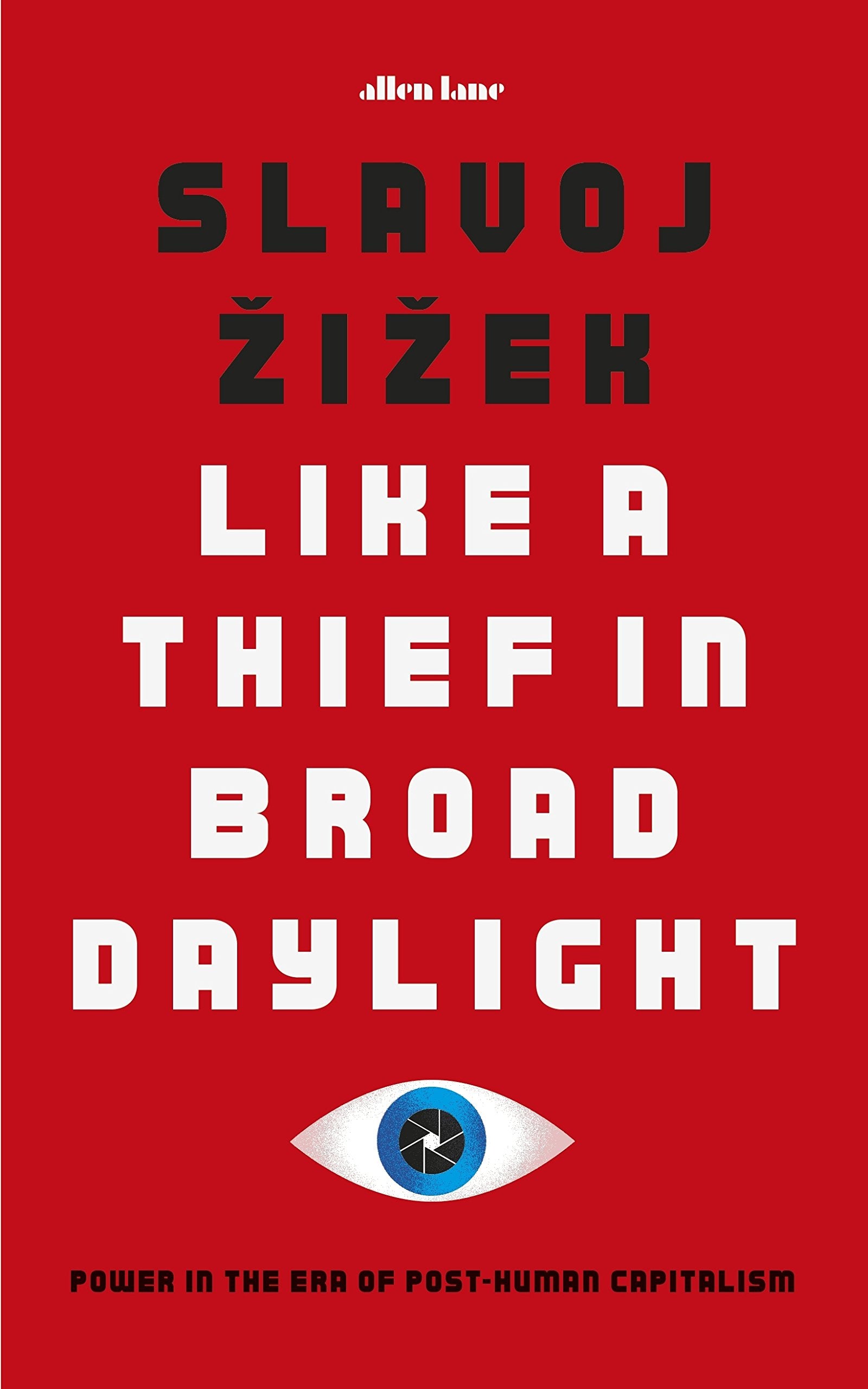 Like A Thief In Broad Daylight: Power in the Era of Post-Humanity Philosophy