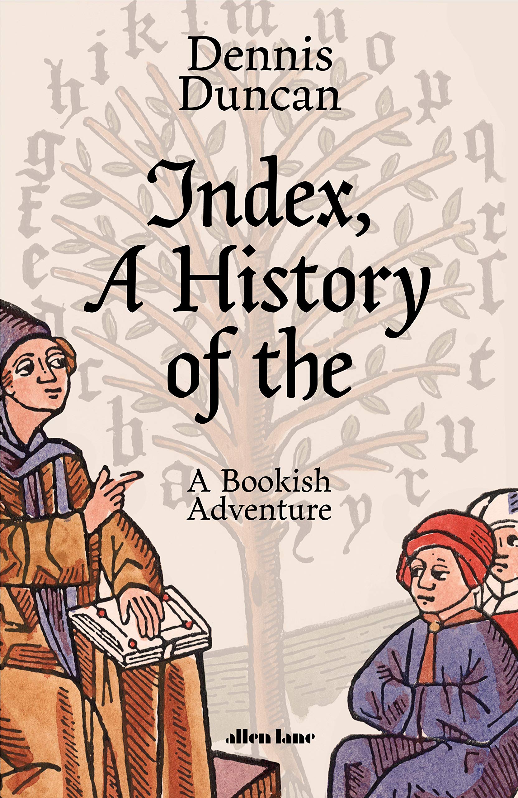 Index, A History of the: A Bookish Adventure Social Sciences