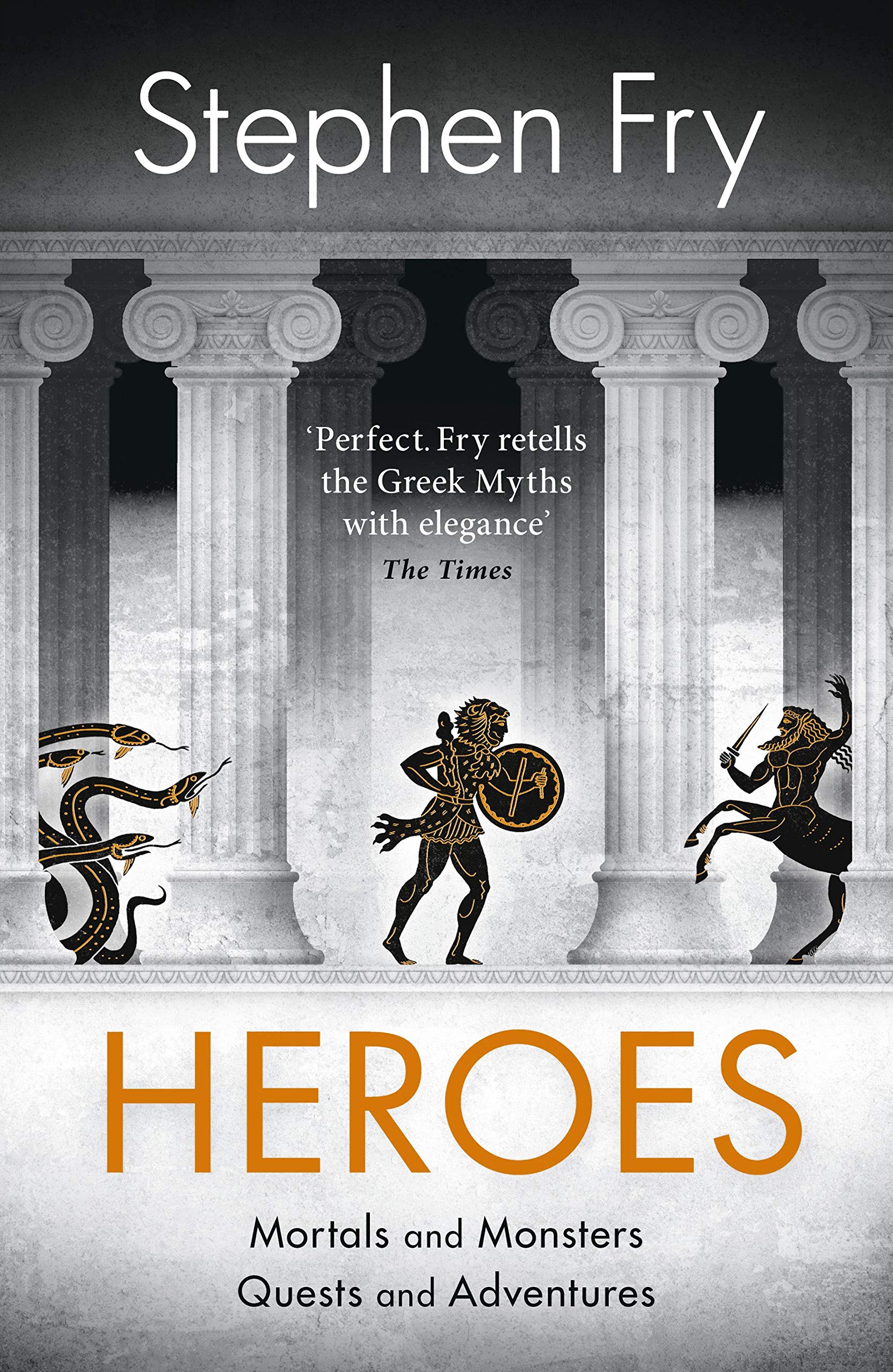 Heroes: The myths of the Ancient Greek heroes retold (Stephen Fry’s Greek Myths, 2) Social Sciences